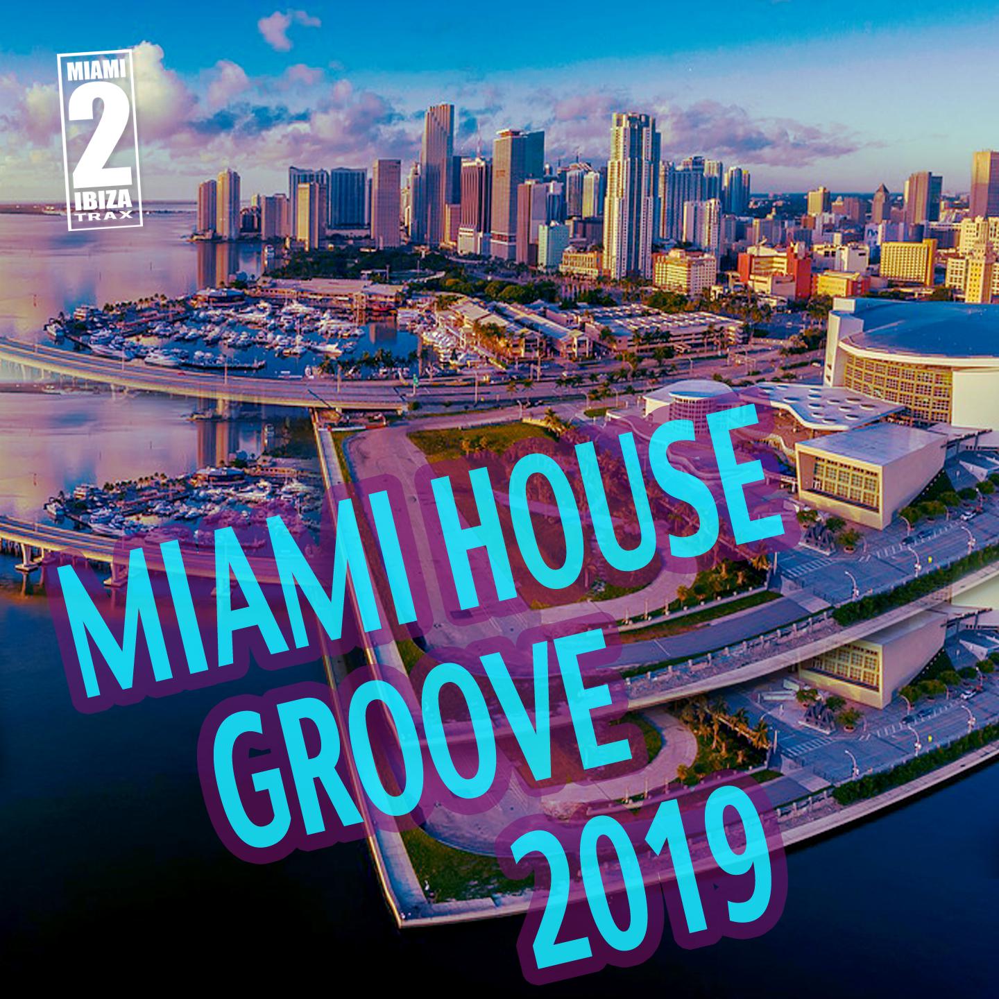 Miami House Groove 2019