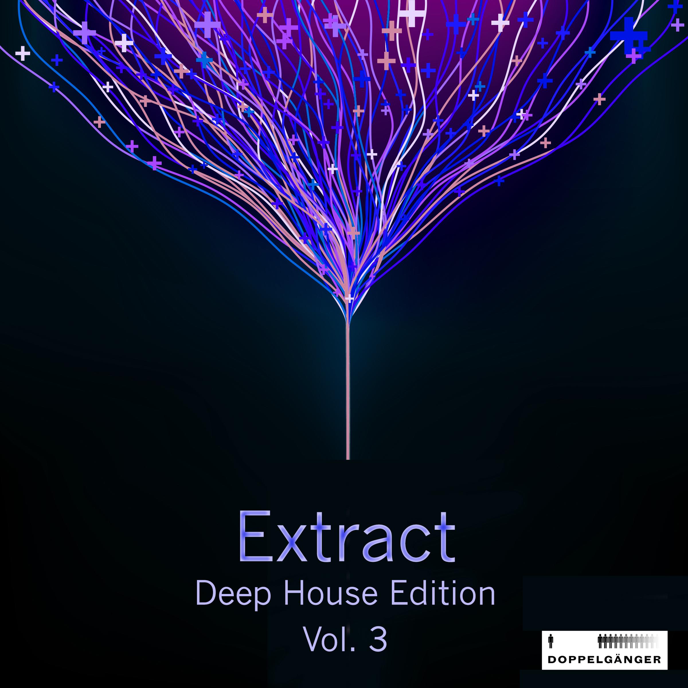 Extract - Deep House Edition, Vol. 3