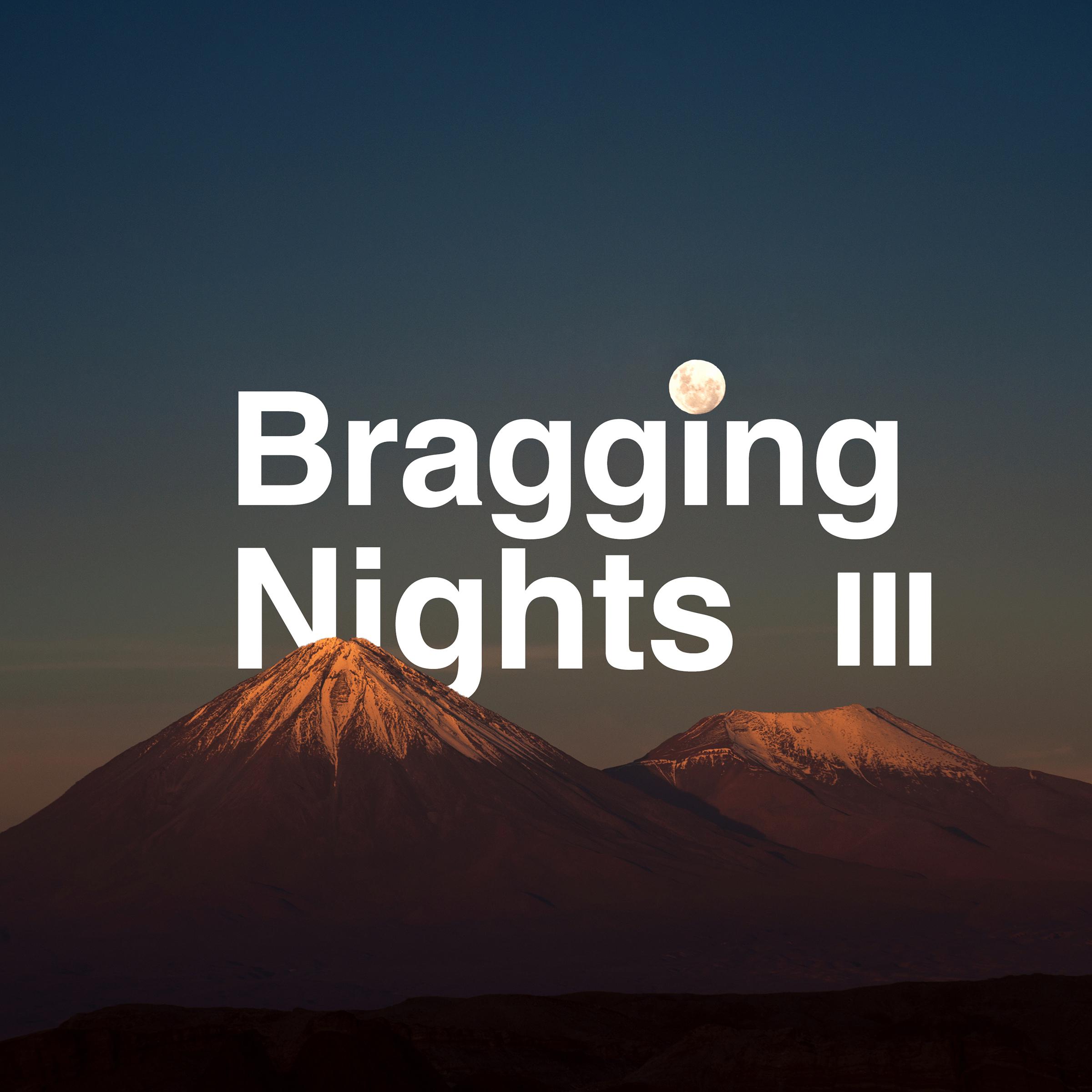 Bragging Nights, Vol. 3