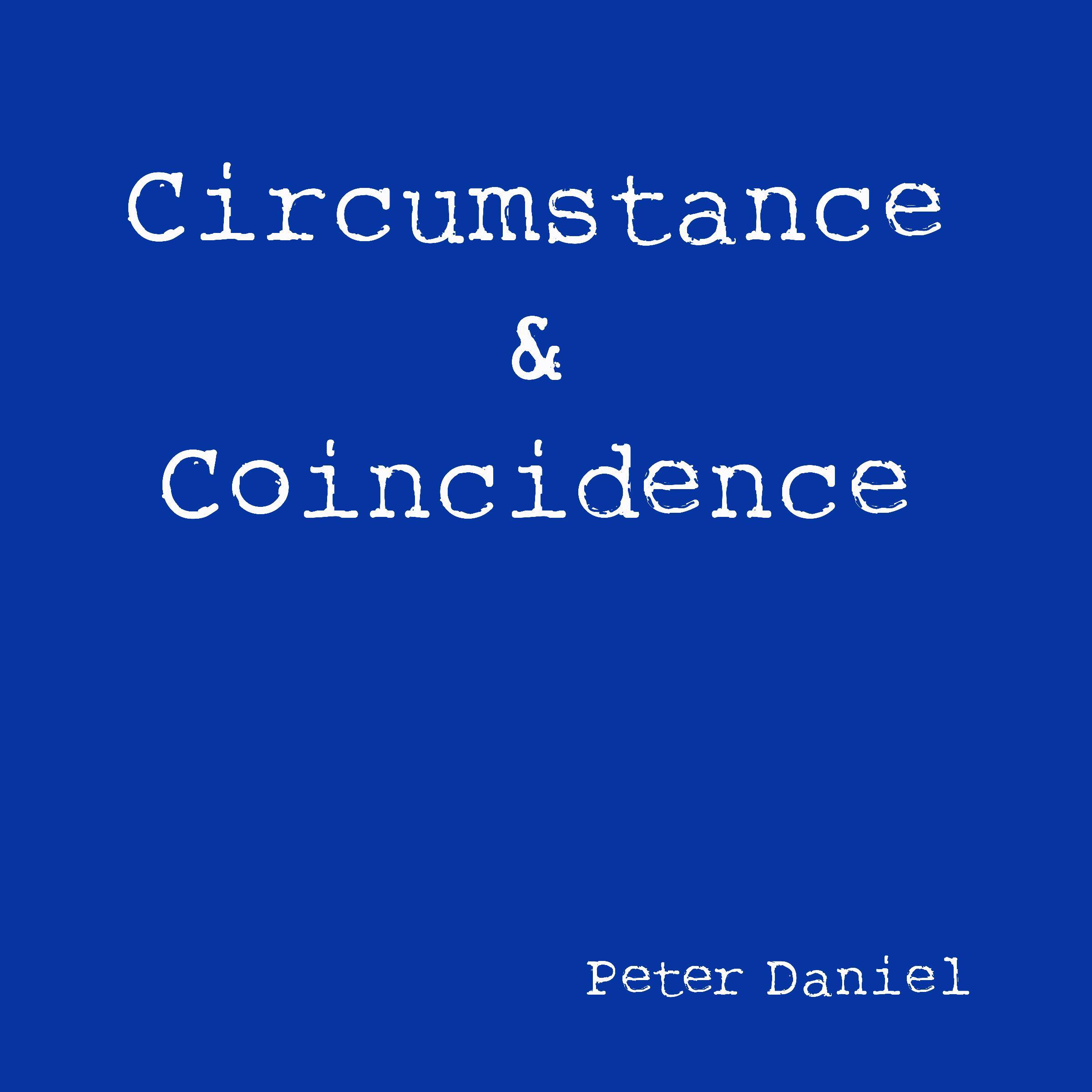 Circumstance & Coincidence