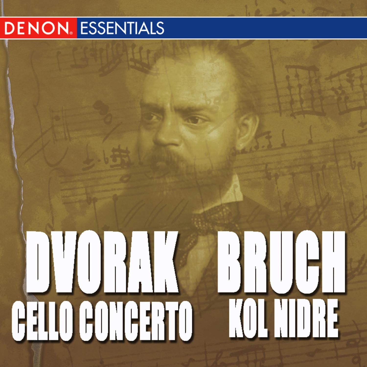Dvorak & Bruch: Cello Concerto, Kol Nidre