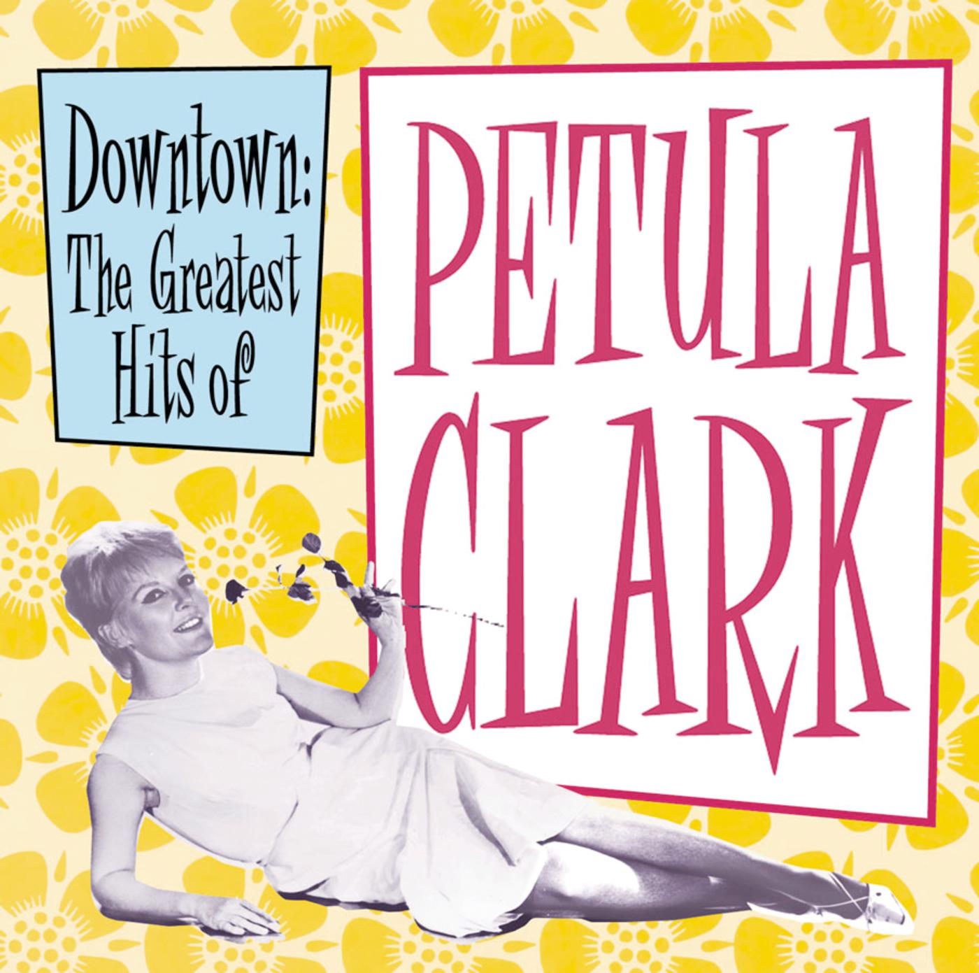 Downtown: The Greatest Hits of Petula Clark
