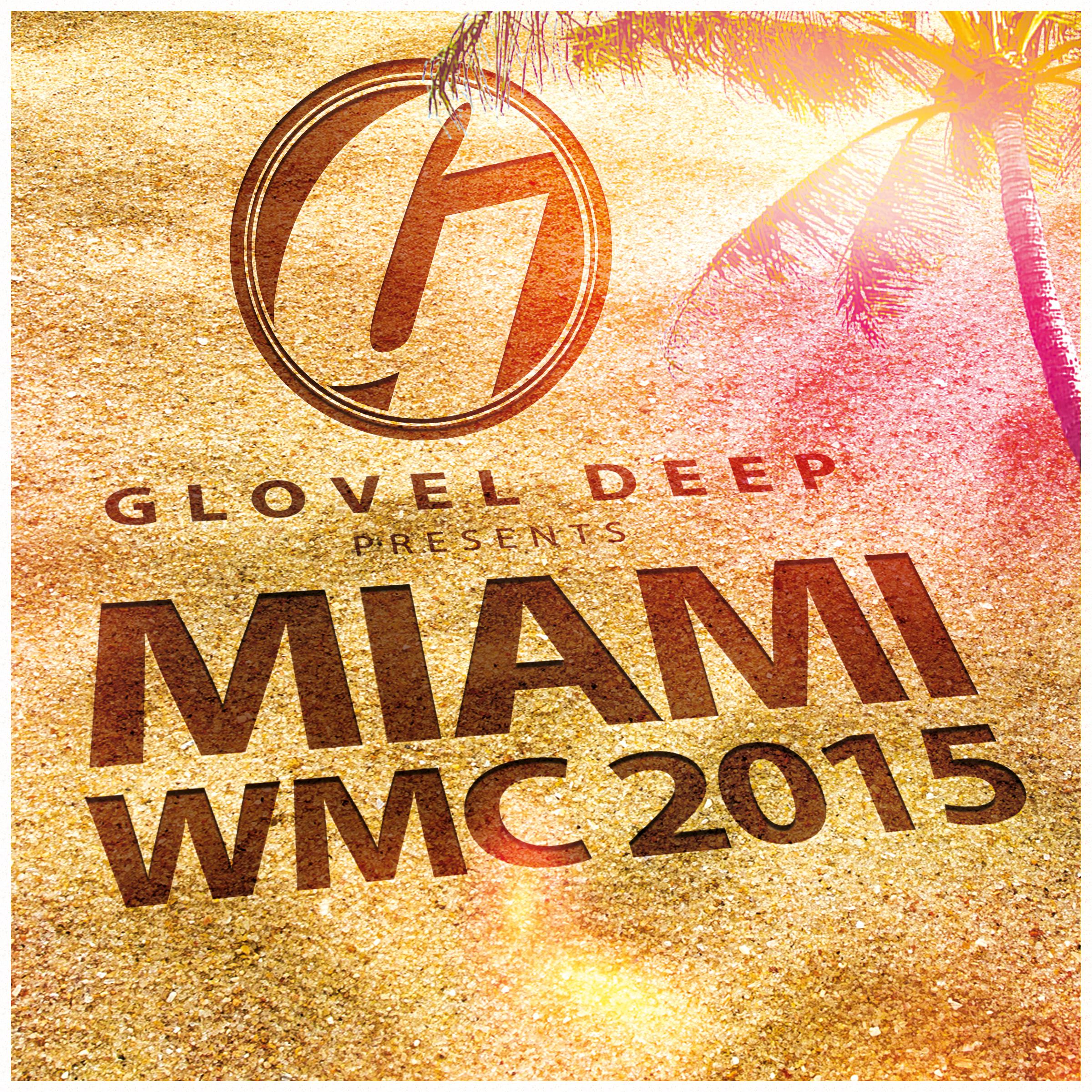 Glovel DEEP Pres. Miami WMC 2015