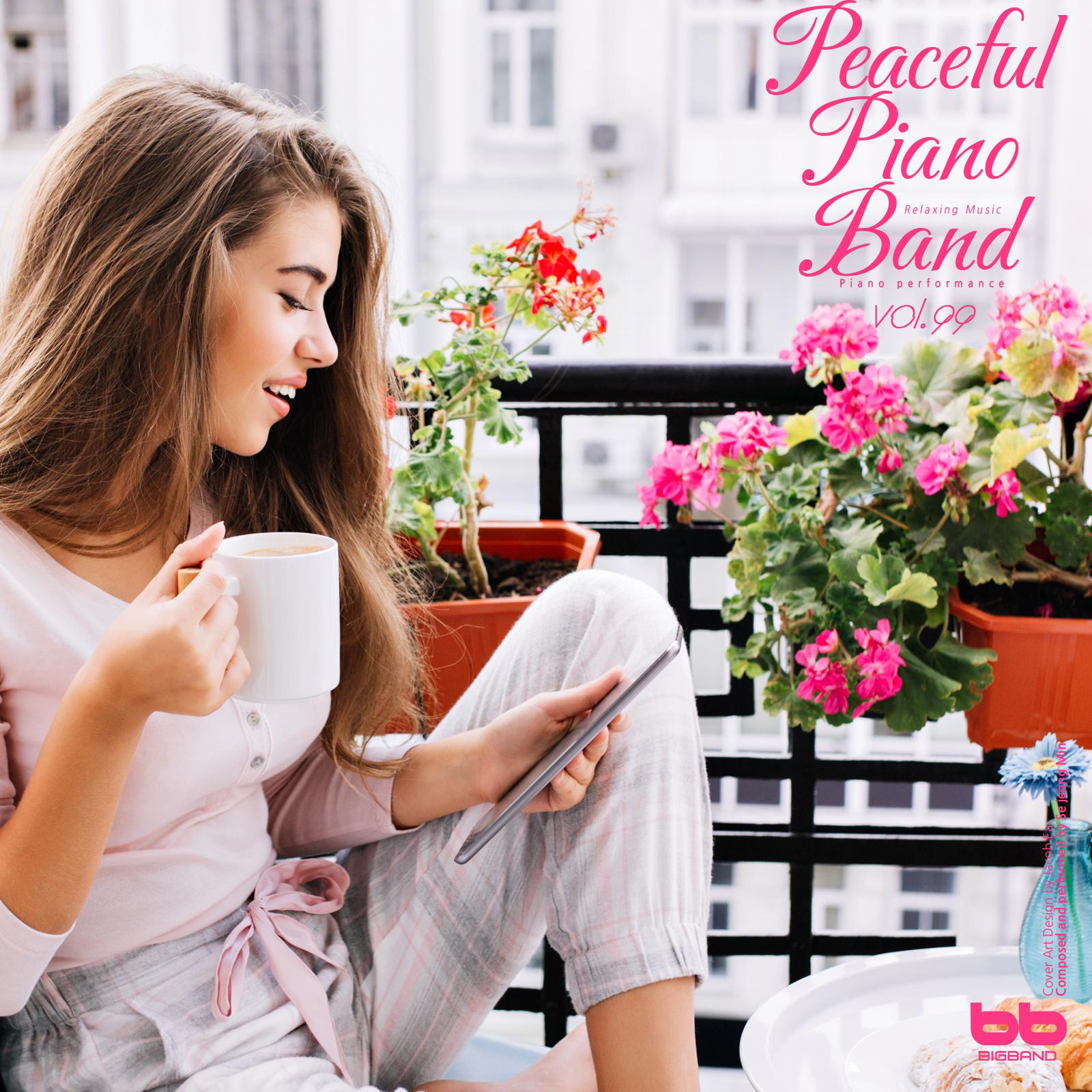 Peaceful Piano Band, Vol. 99 (Yoga,Prenatal Care,Meditation,Reading,Cafe Music,Insomnia Help,Stress,Memorization)