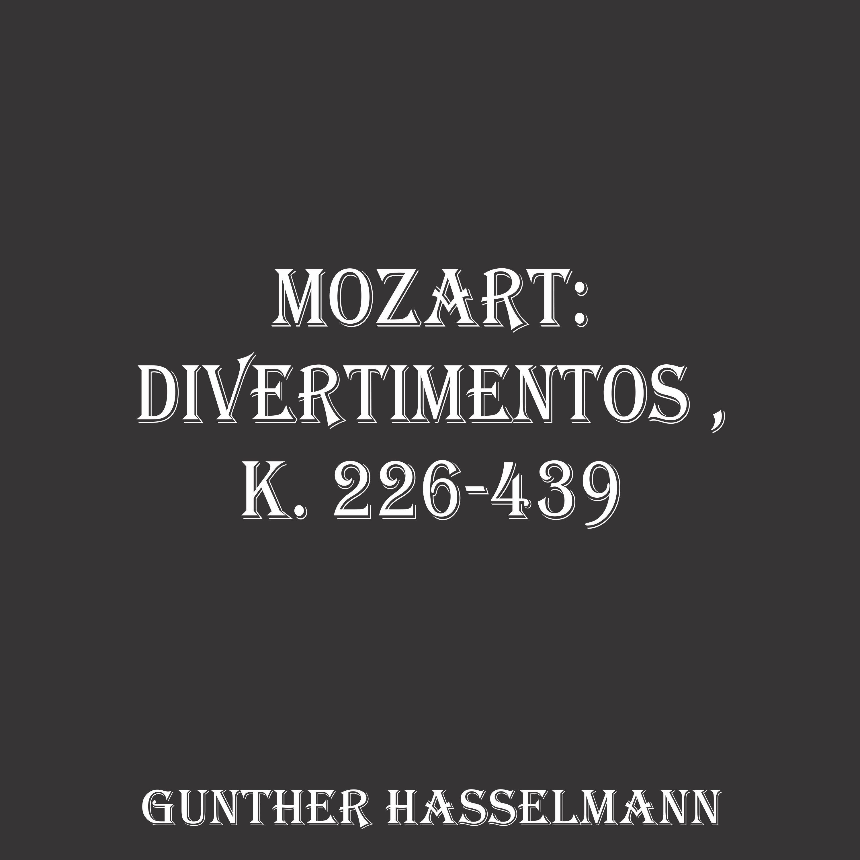 Divertimento in B Flat Major, K App. 229-439b No. 3: I. Allegro