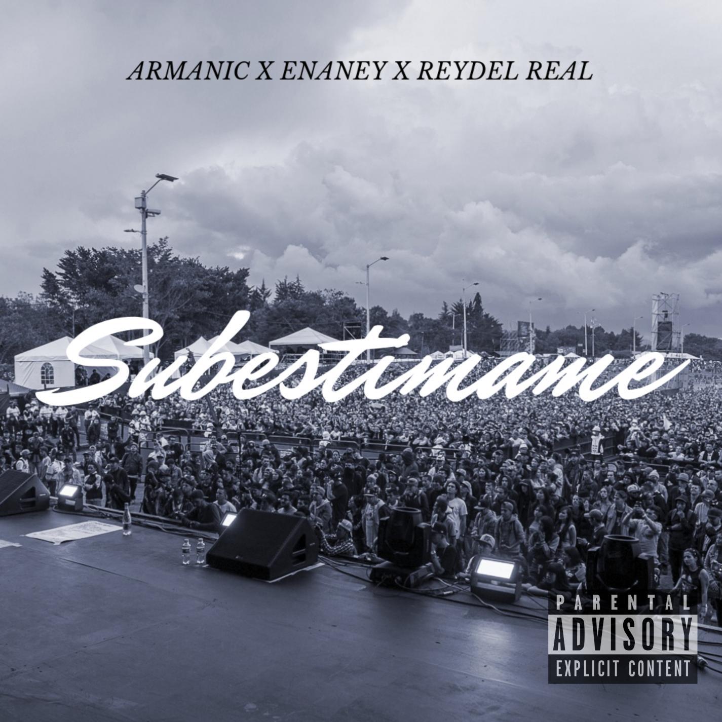 Subestimame (Feat, Enaney, Armanic, Reydel Real)