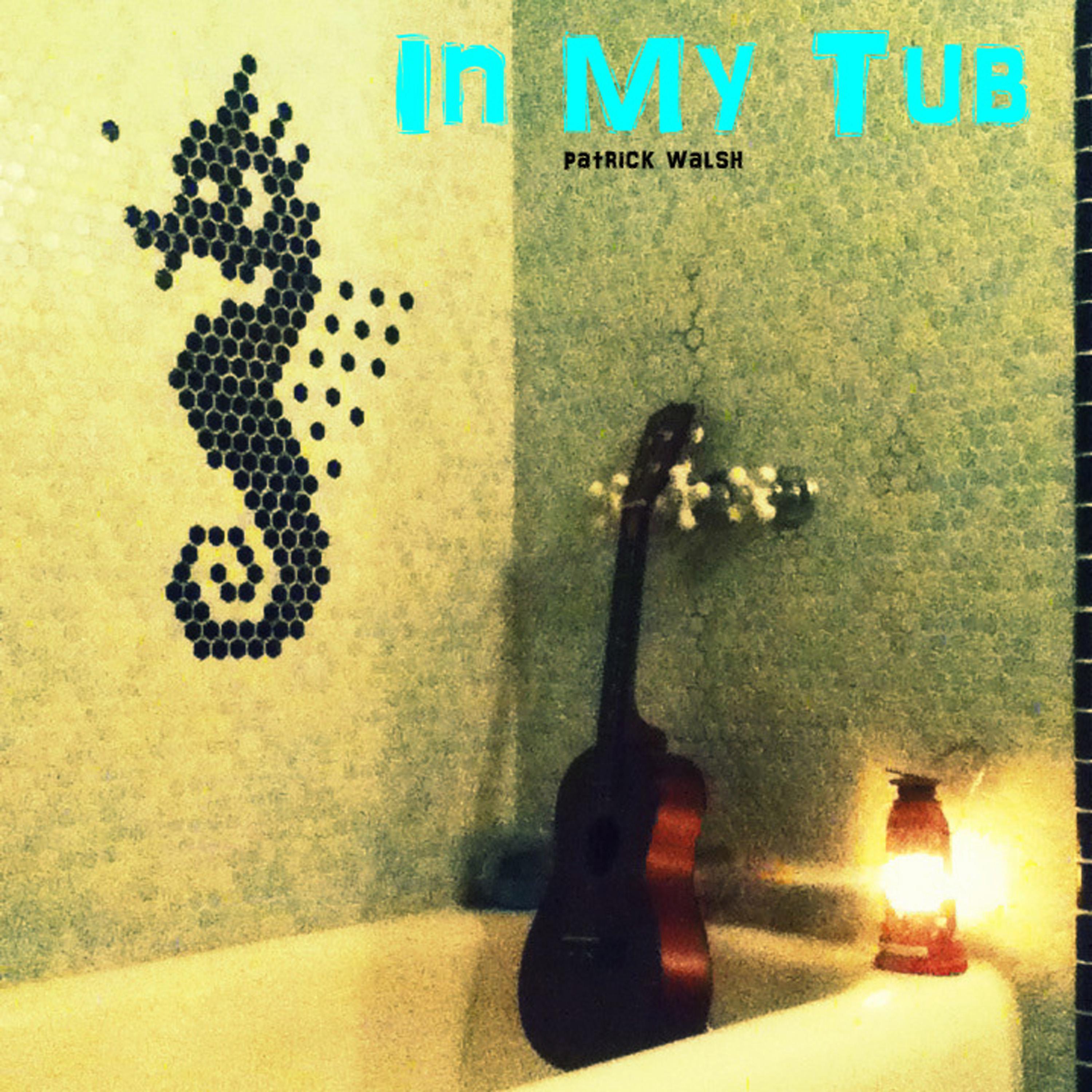 In My Tub