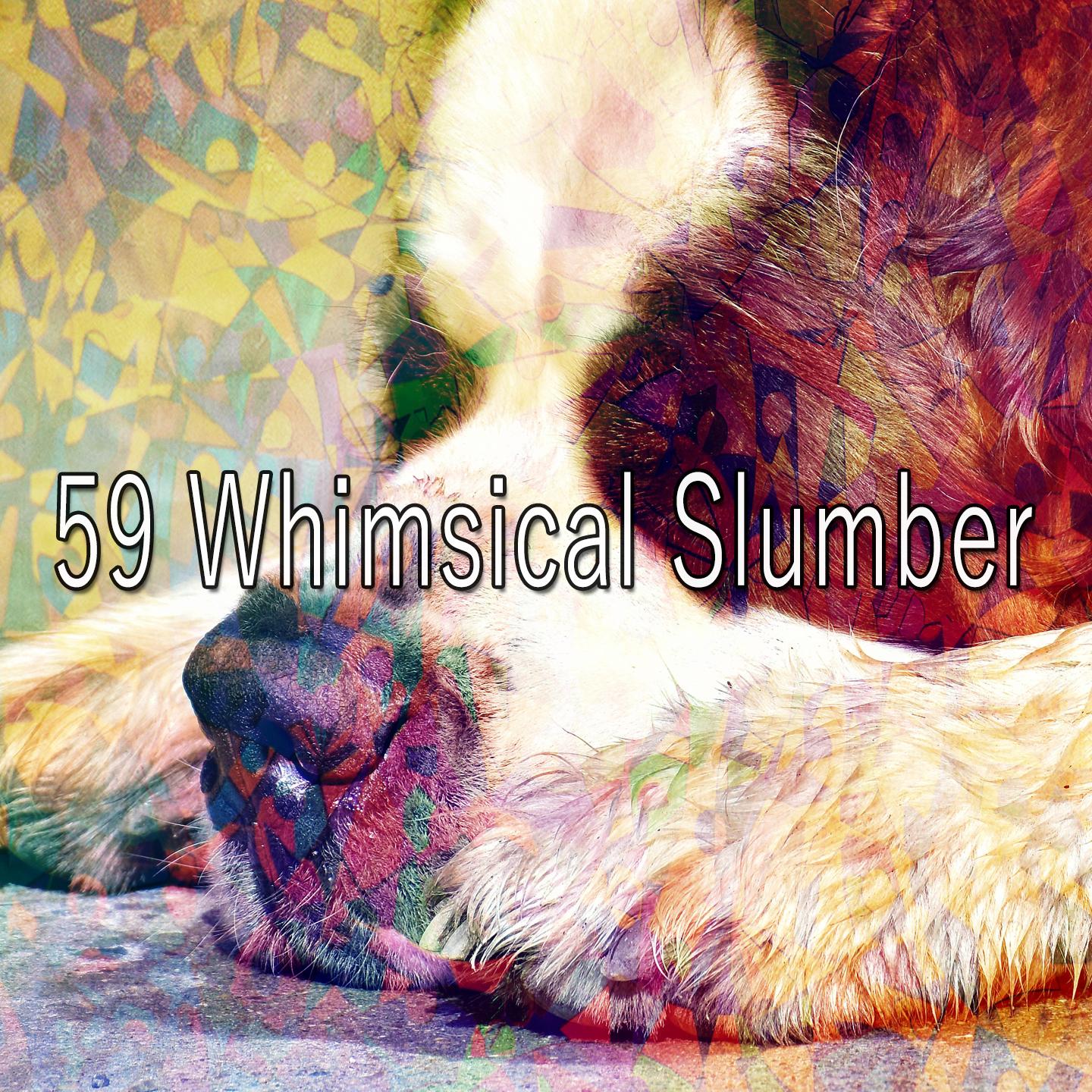 59 Whimsical Slumber