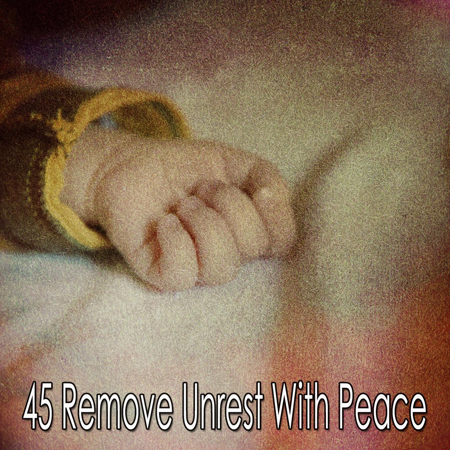 45 Remove Unrest with Peace