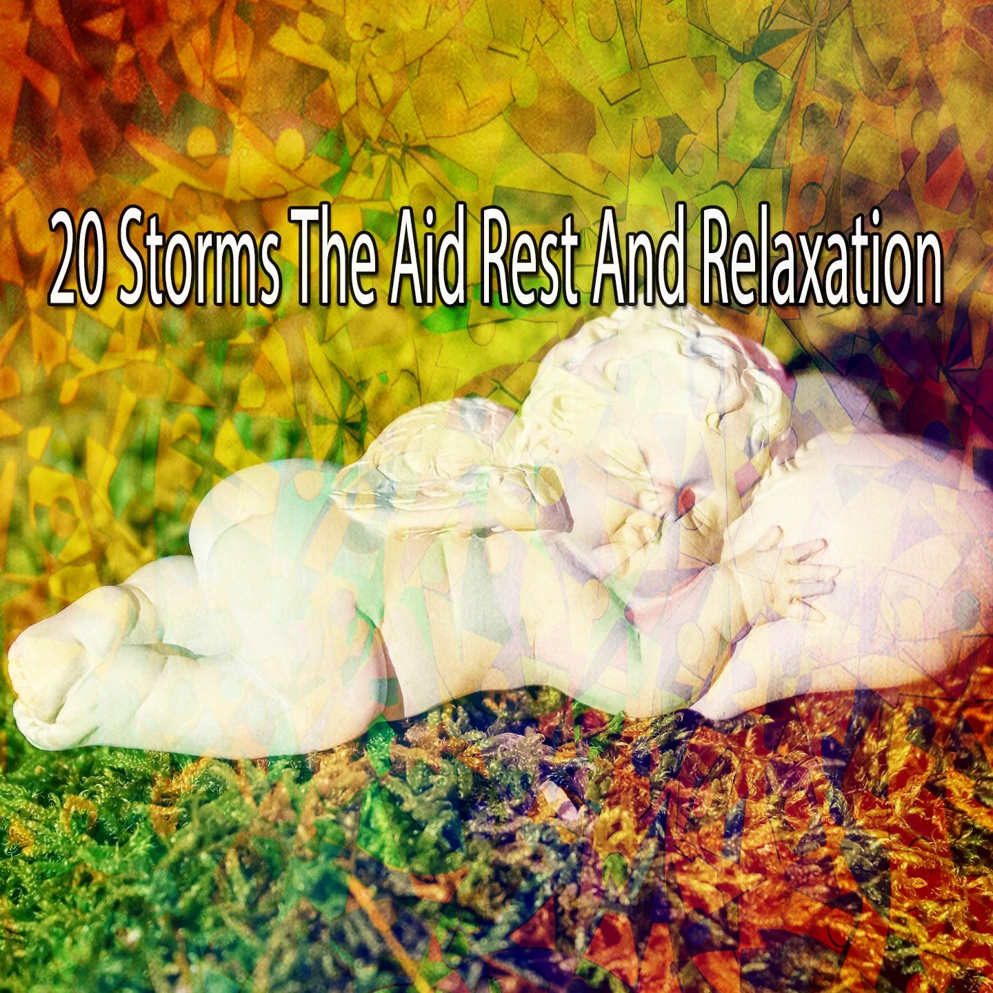 20 Storms the Aid Rest and Relaxation