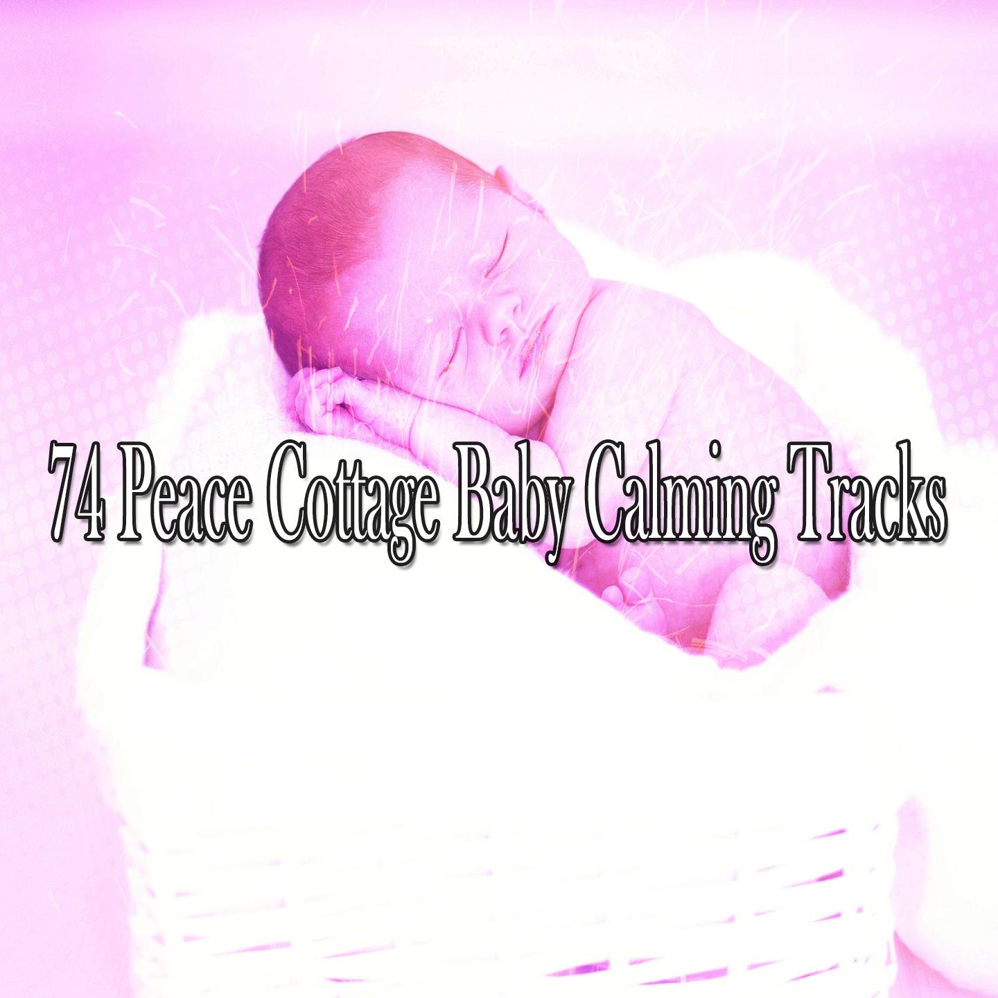 74 Peace Cottage Baby Calming Tracks