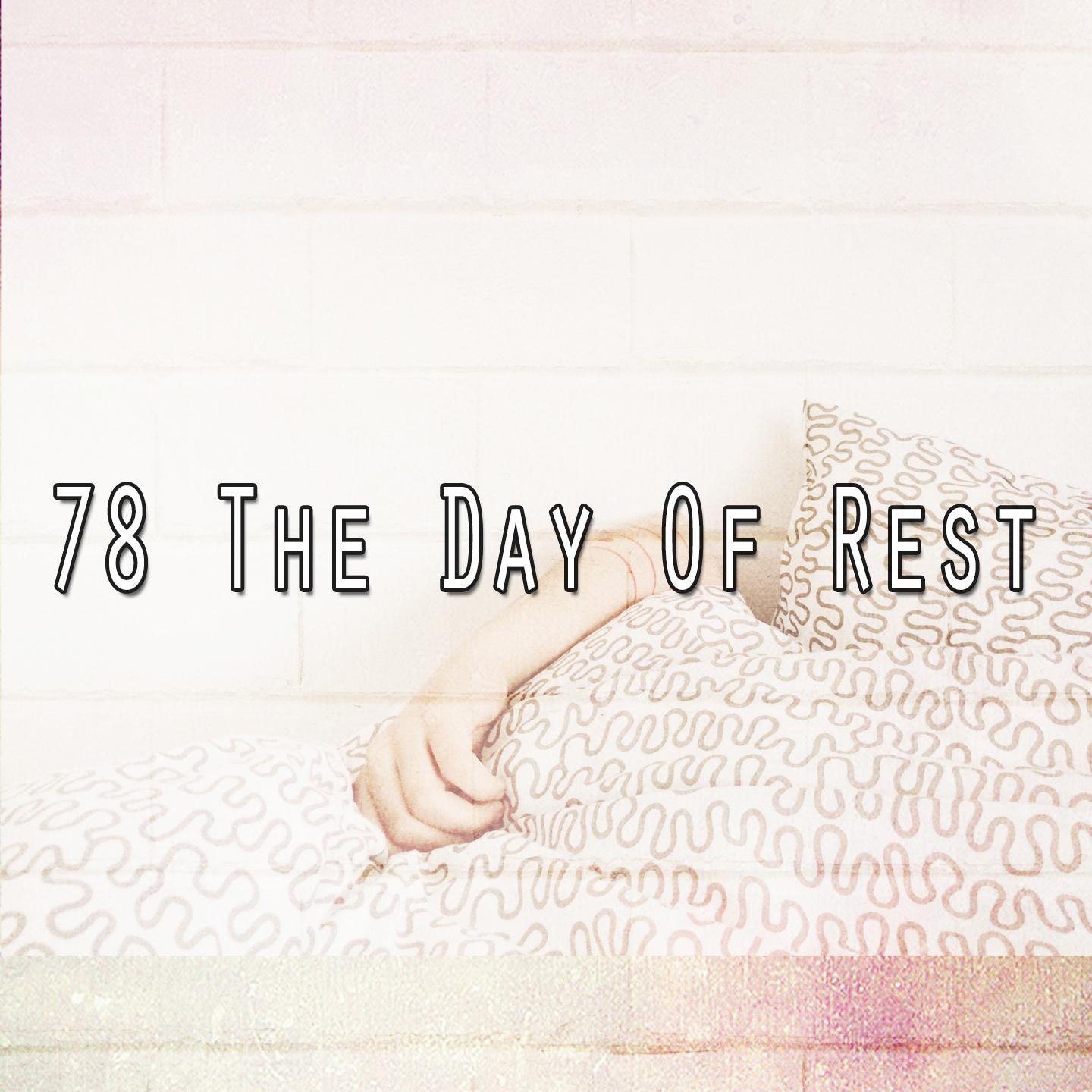 78 The Day of Rest