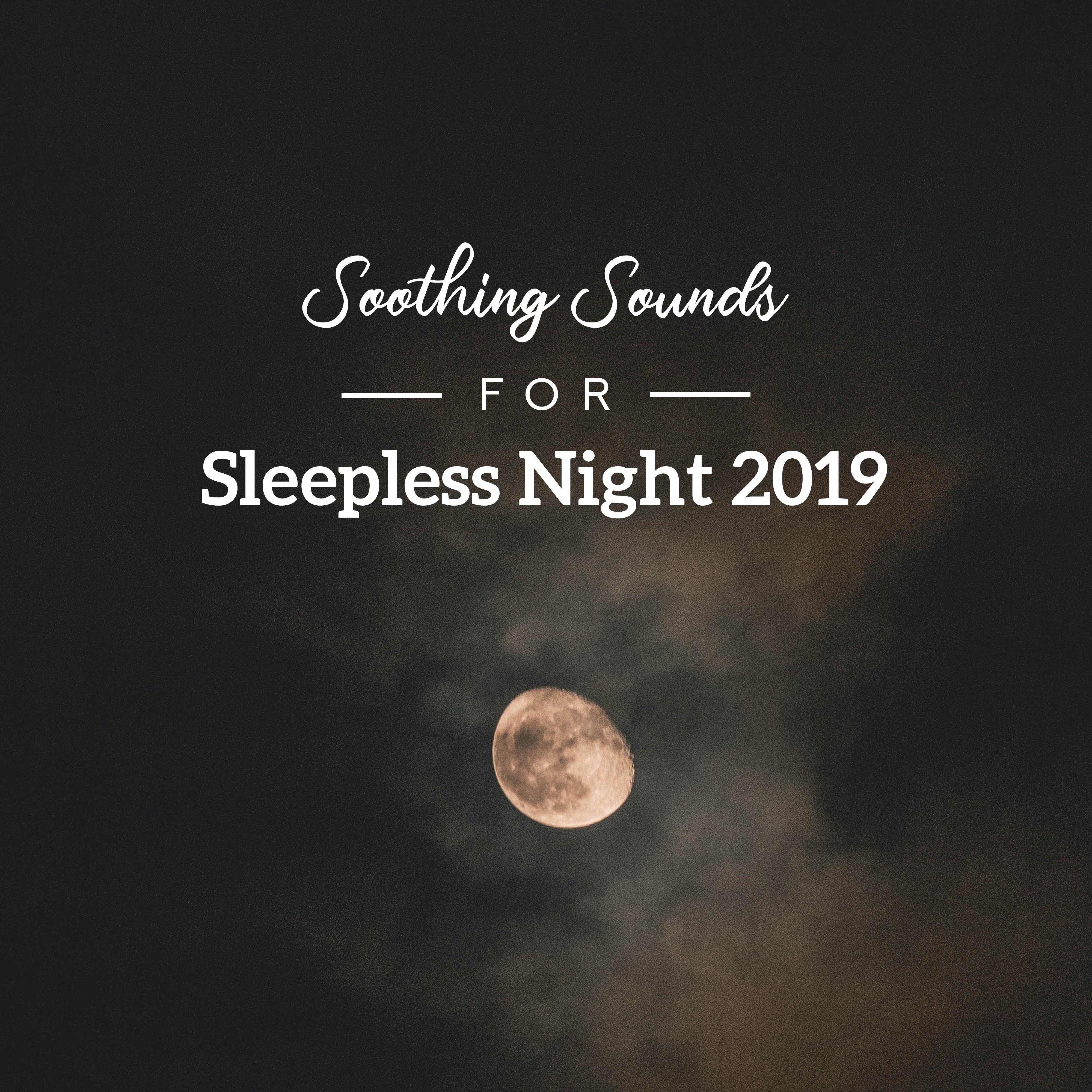 Soothing Sounds for Sleepless Night 2019