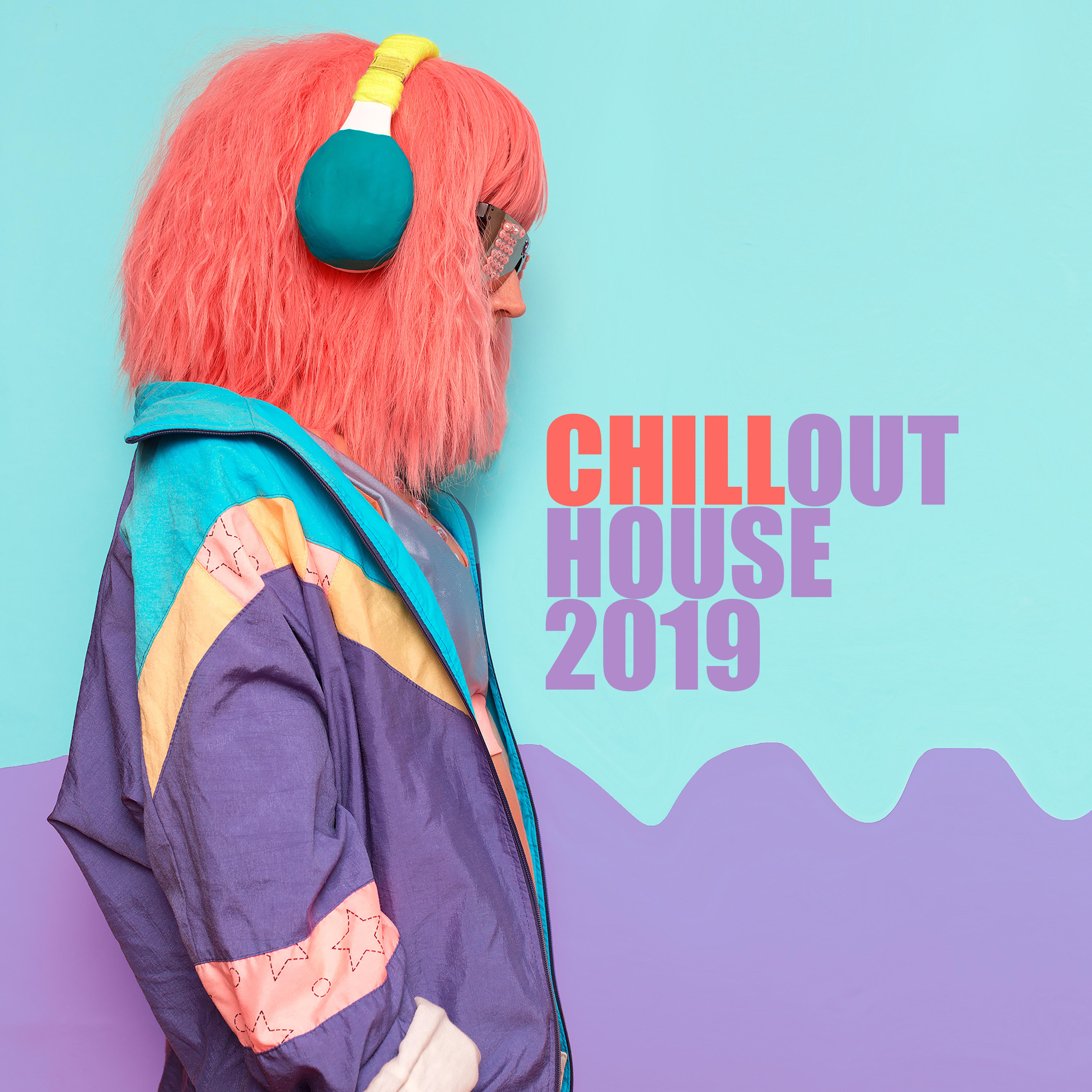 Chillout House 2019