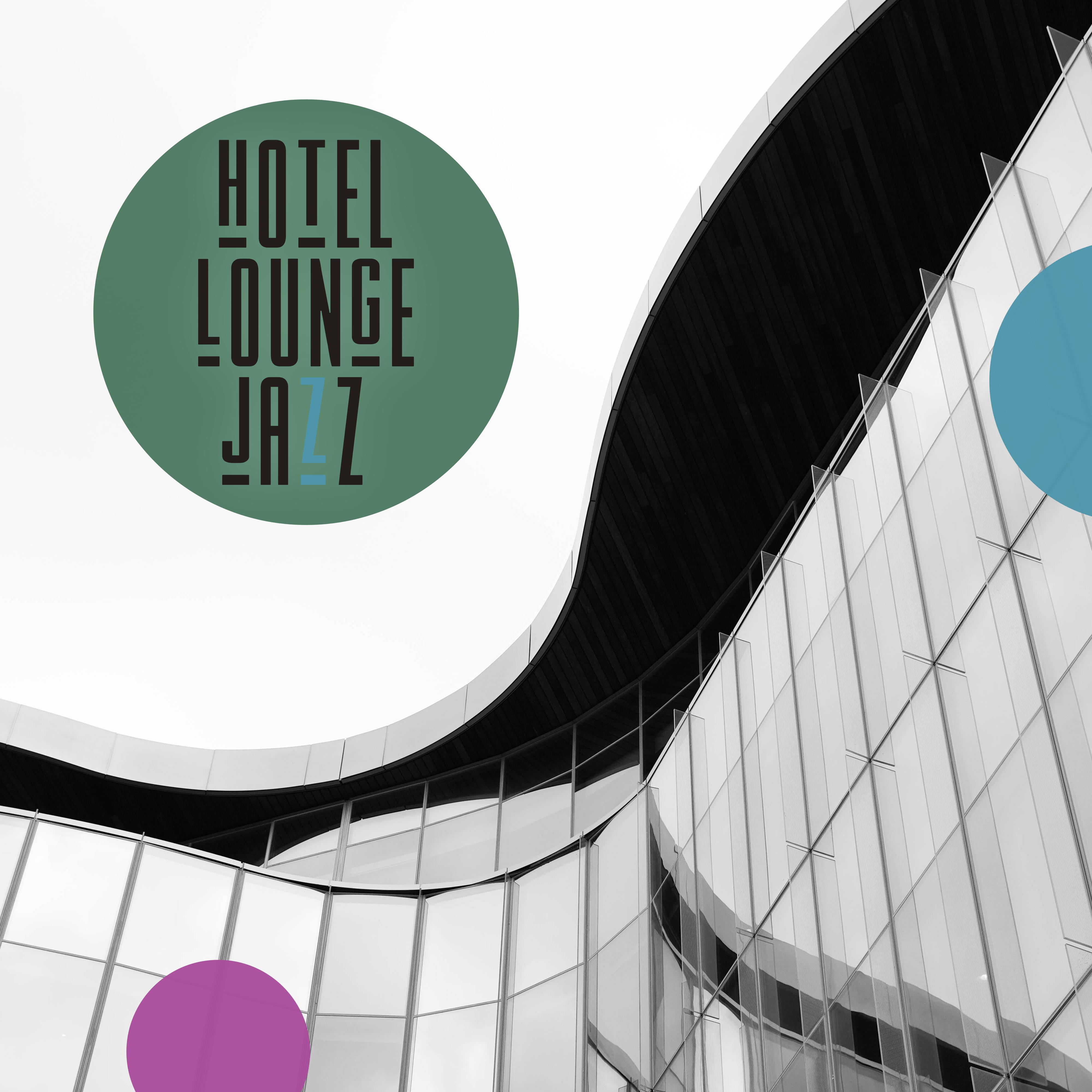 Hotel Lounge Jazz – Cocktail Music, Restaurant Jazz, Instrumental Jazz Music Ambient, Coffee Music, Relax, Jazz Relaxation