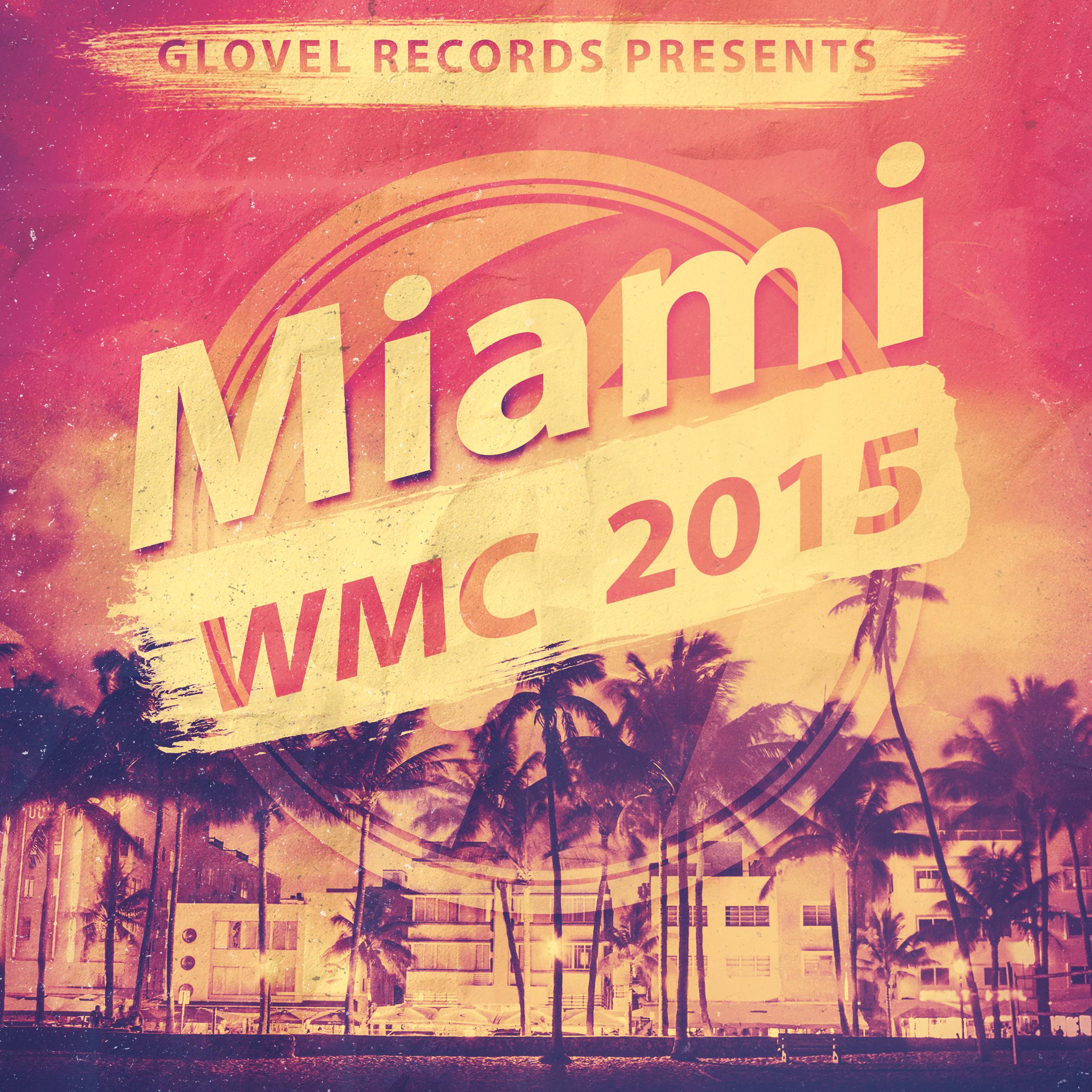 Glovel Records Pres. Miami WMC 2015