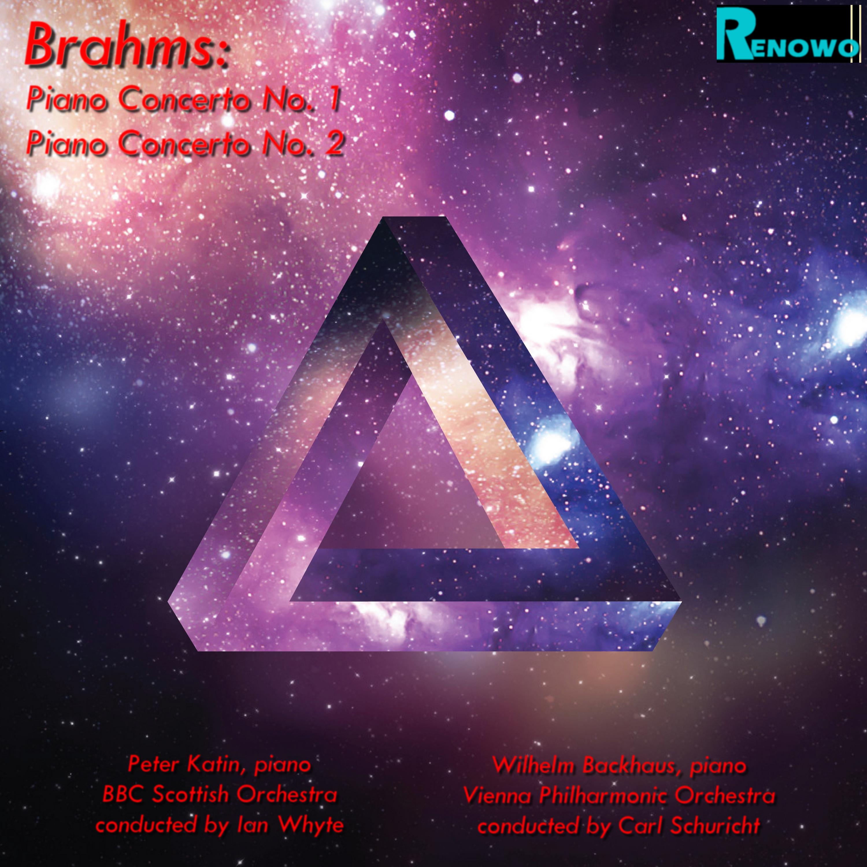 Brahms: Piano Concerto No. 1 and No.2