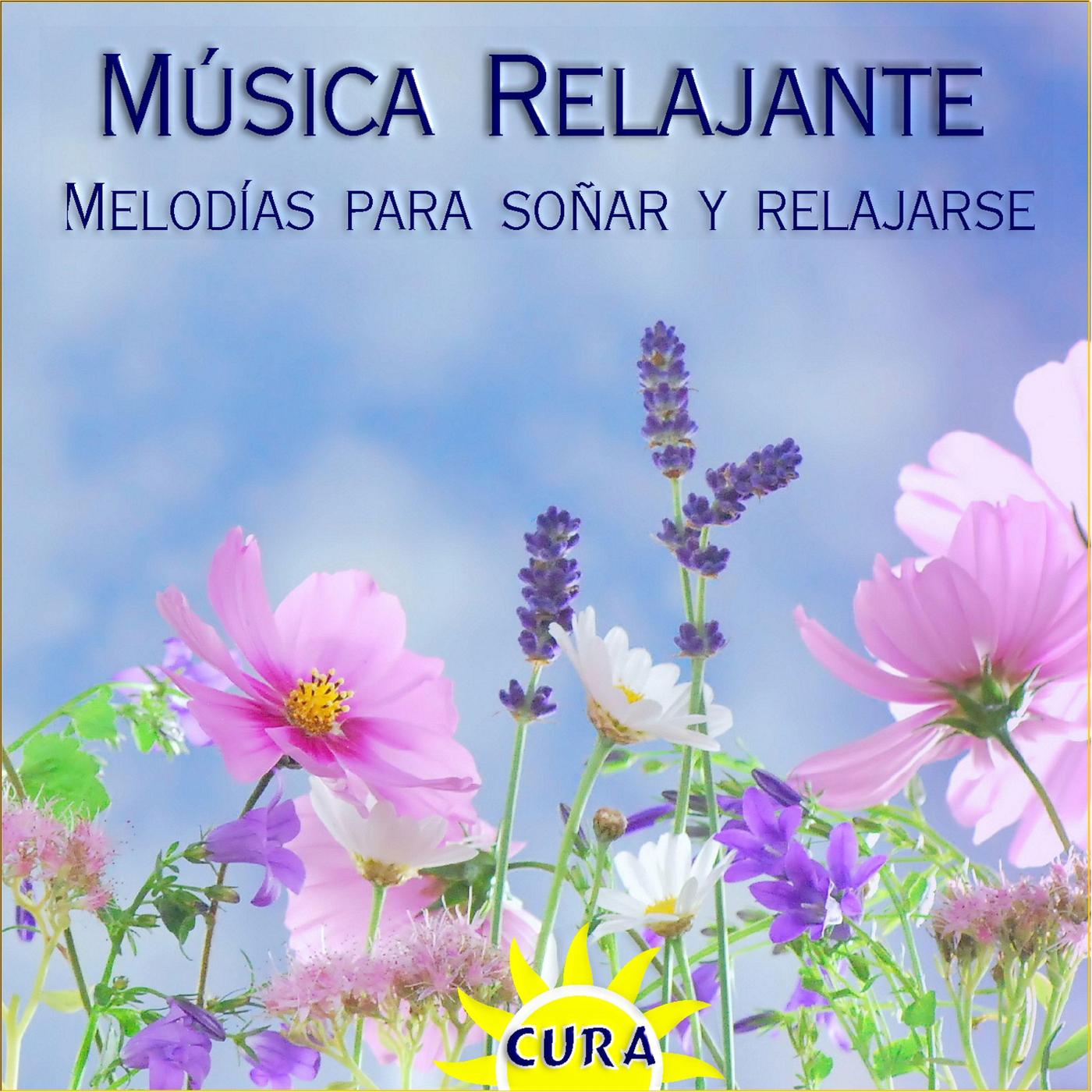 Música Relajante, Melodías para Soñar y Relajarse