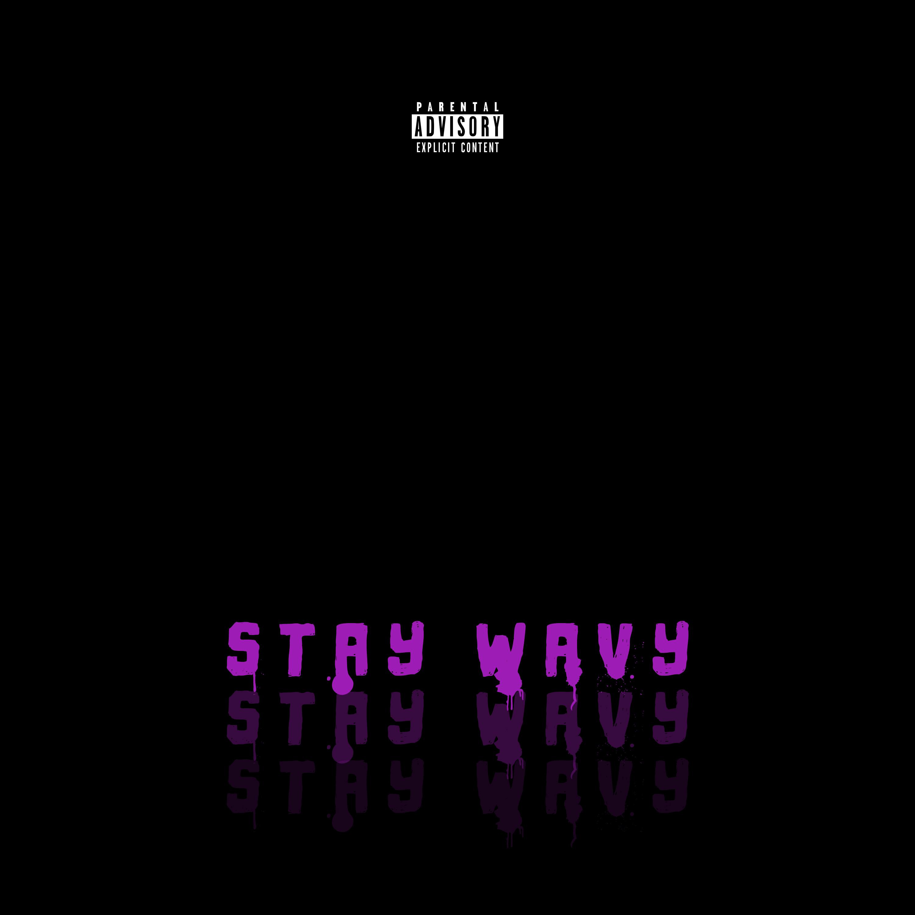 Stay Wavy