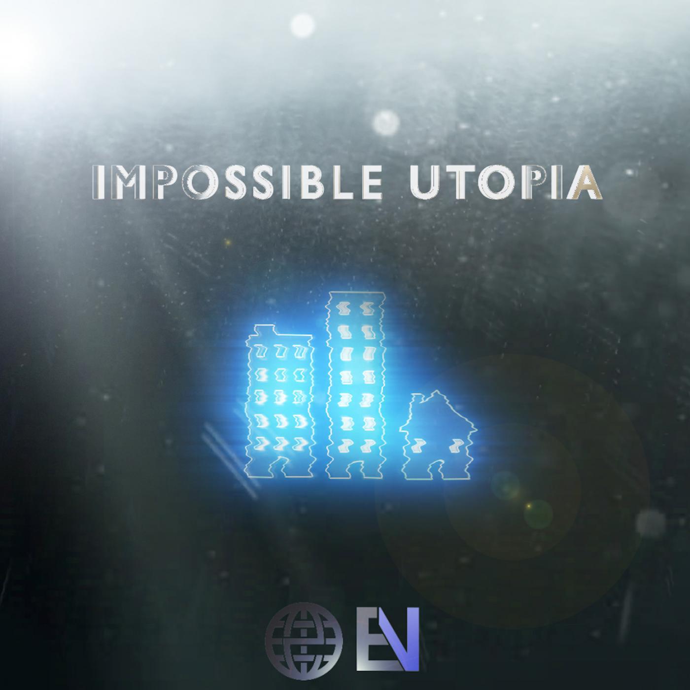 Impossible Utopia