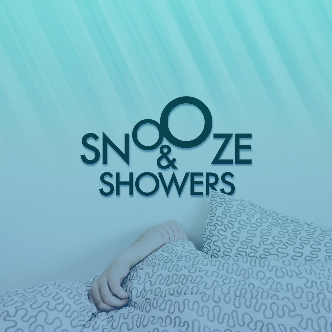 Snooze & Showers