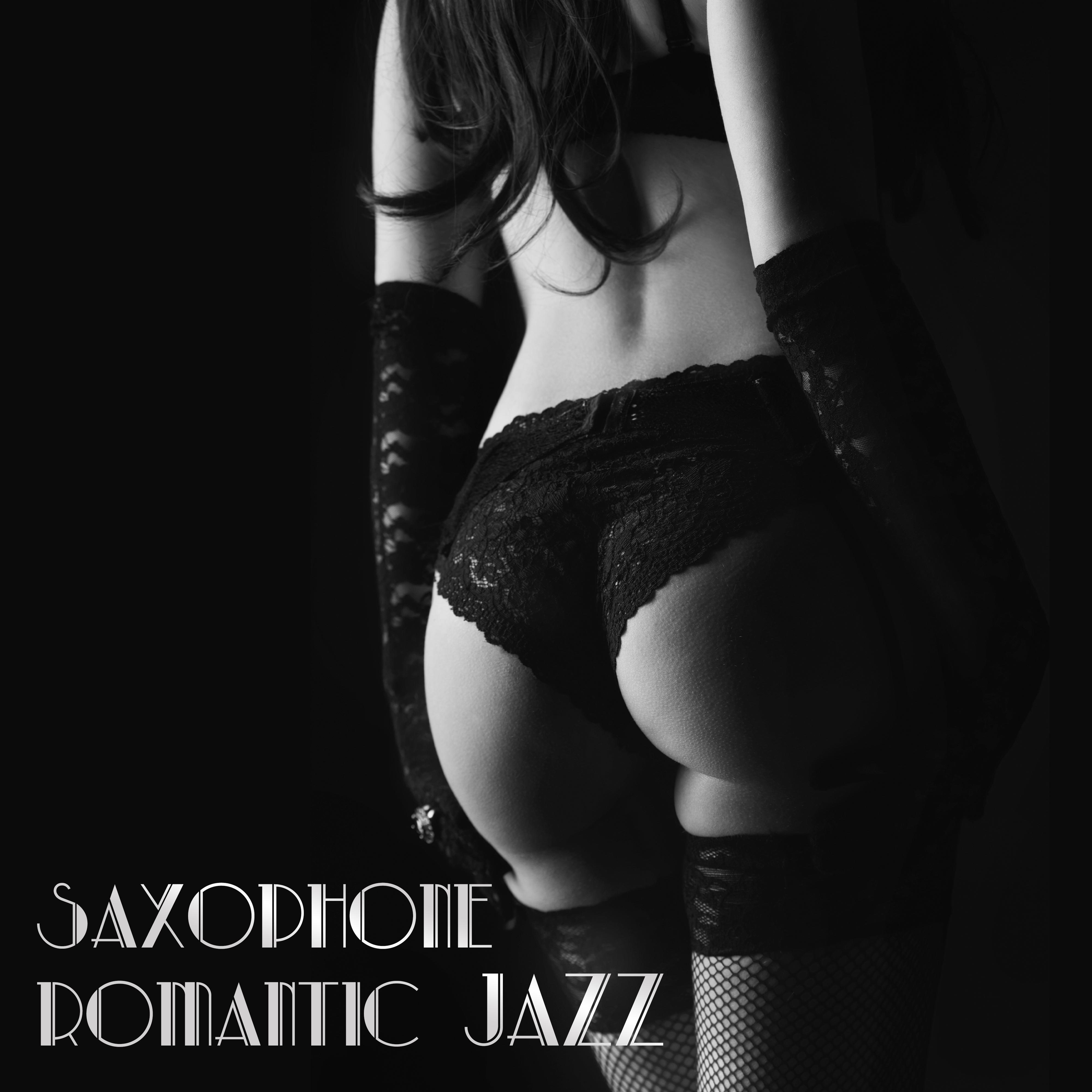 Saxophone Romantic Jazz – **** Tunes for Making Love, Jazz Lounge, Kamasutra Music, Tantric ***, Night Jazz for Lovers, Erotic Jazz Music 2019