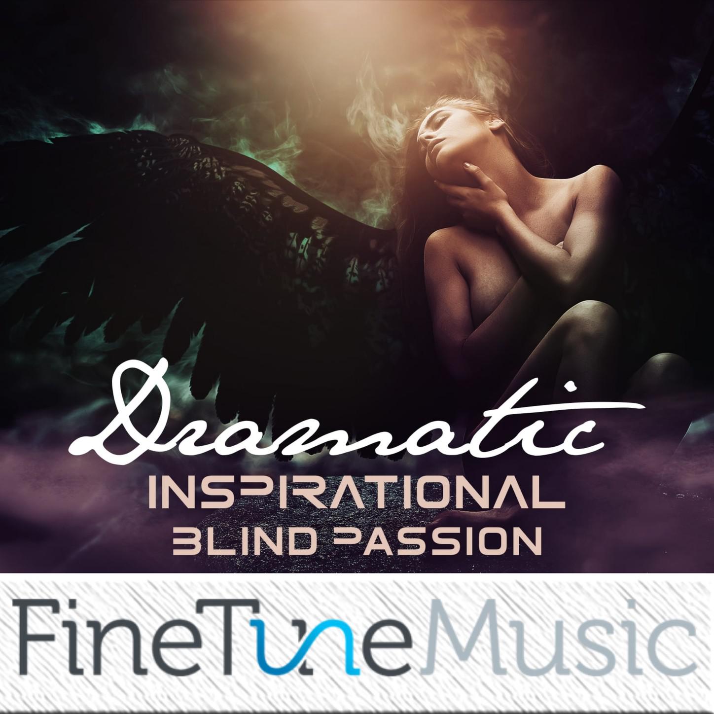 Dramatic: Inspirational Blind Passion