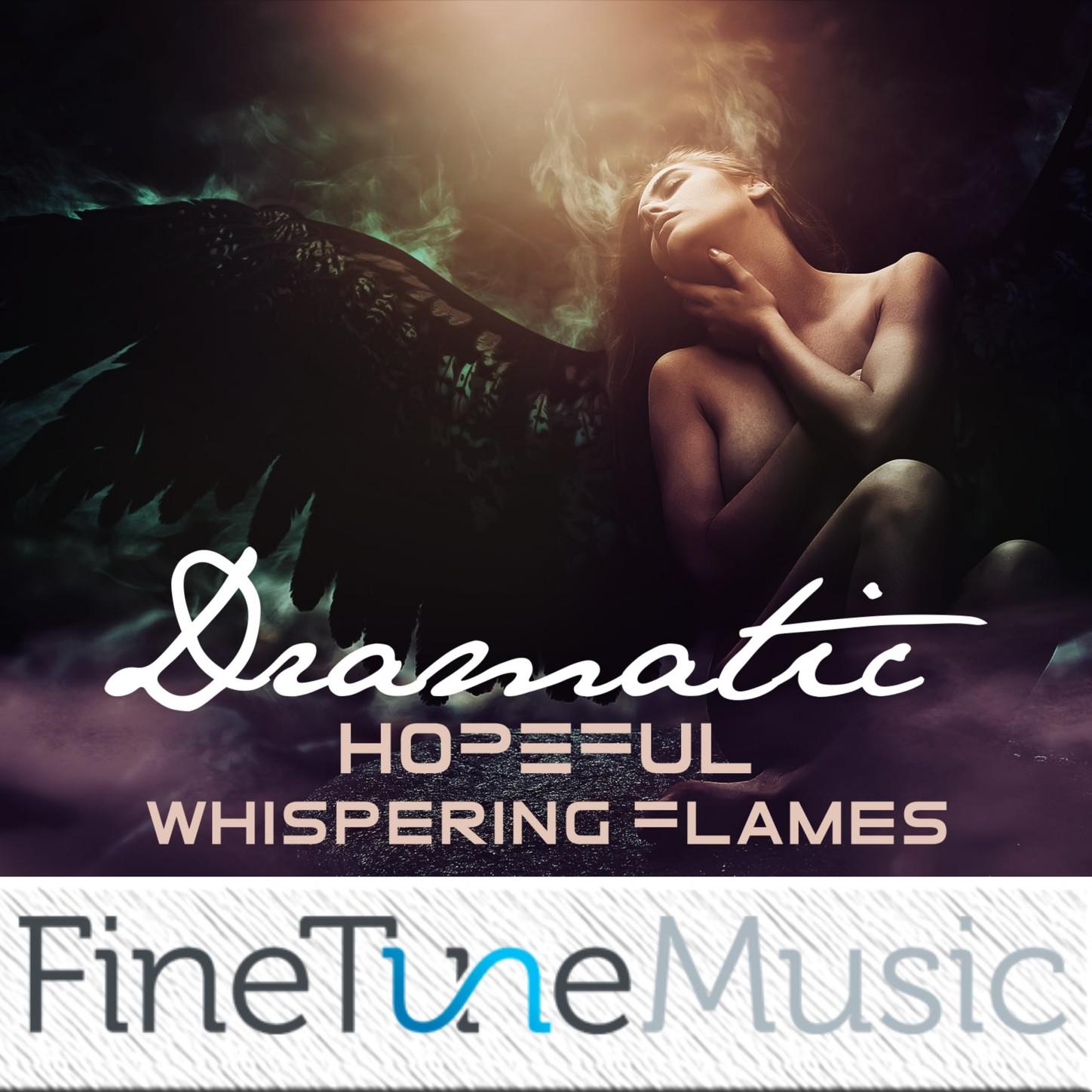 Dramatic Hopeful: Whispering Flames