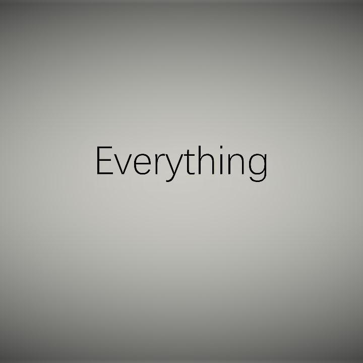 Everything