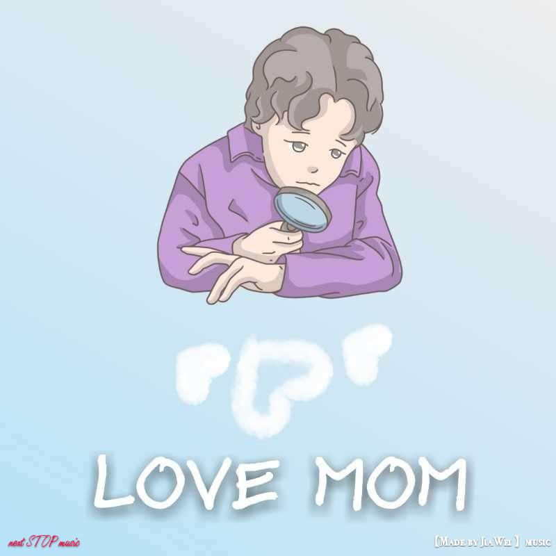 LOVE MOM