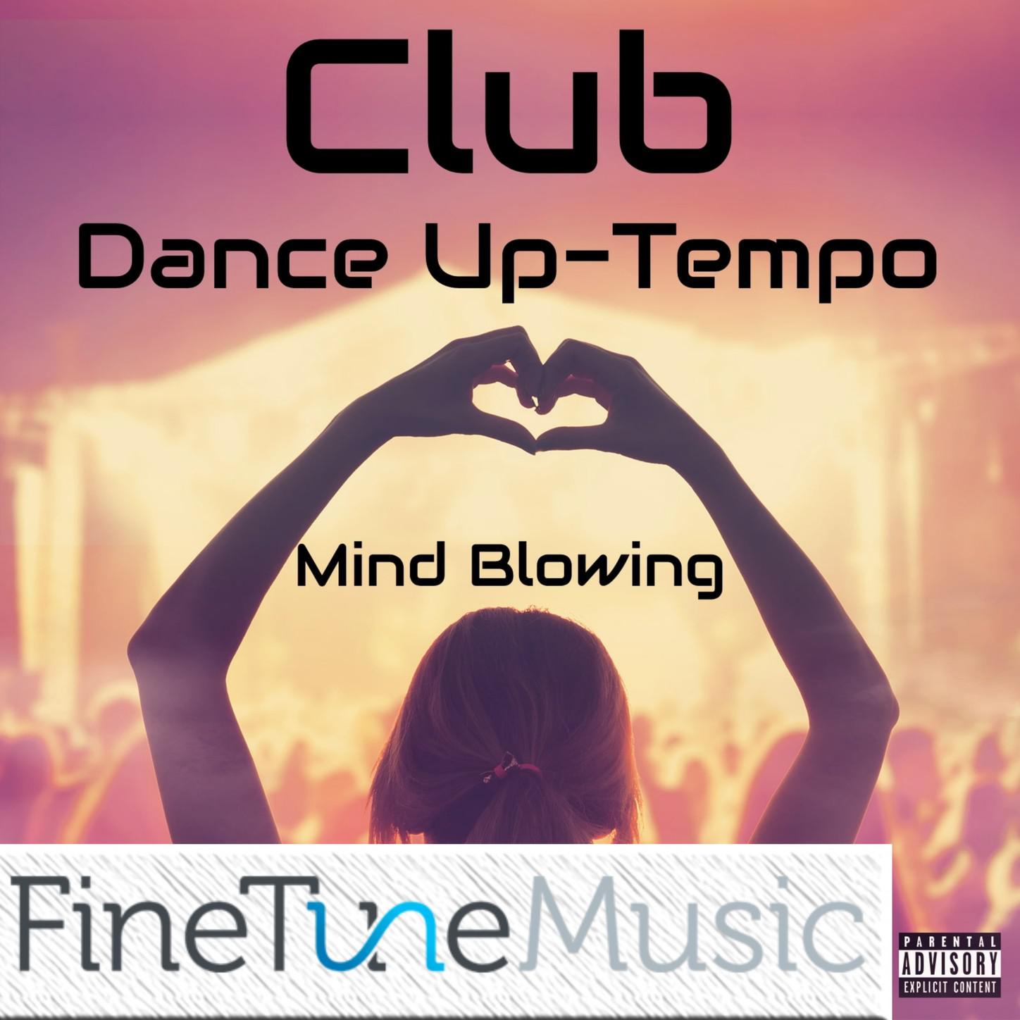 Club Dance: Uptempo Mind Blowing