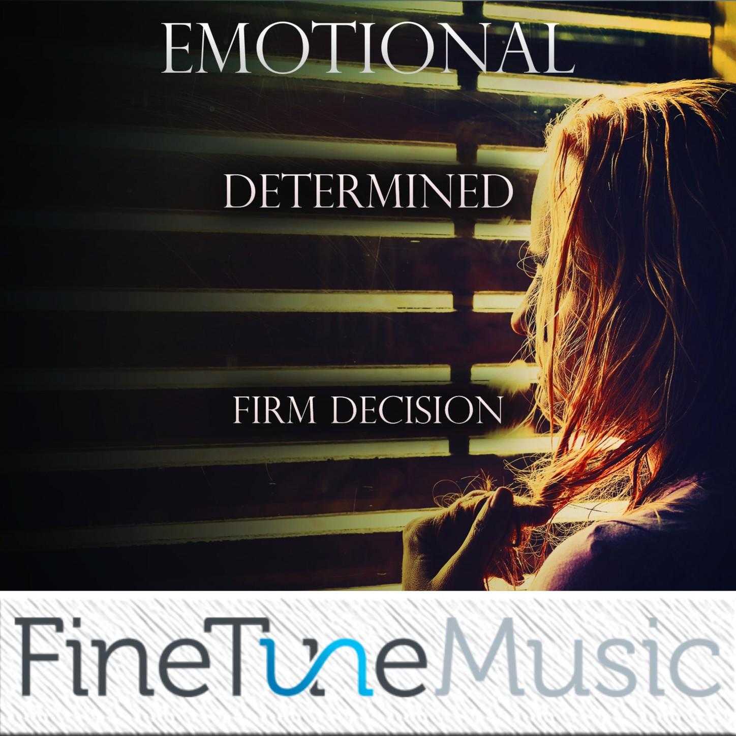 Emotional: Determined Firm Decision