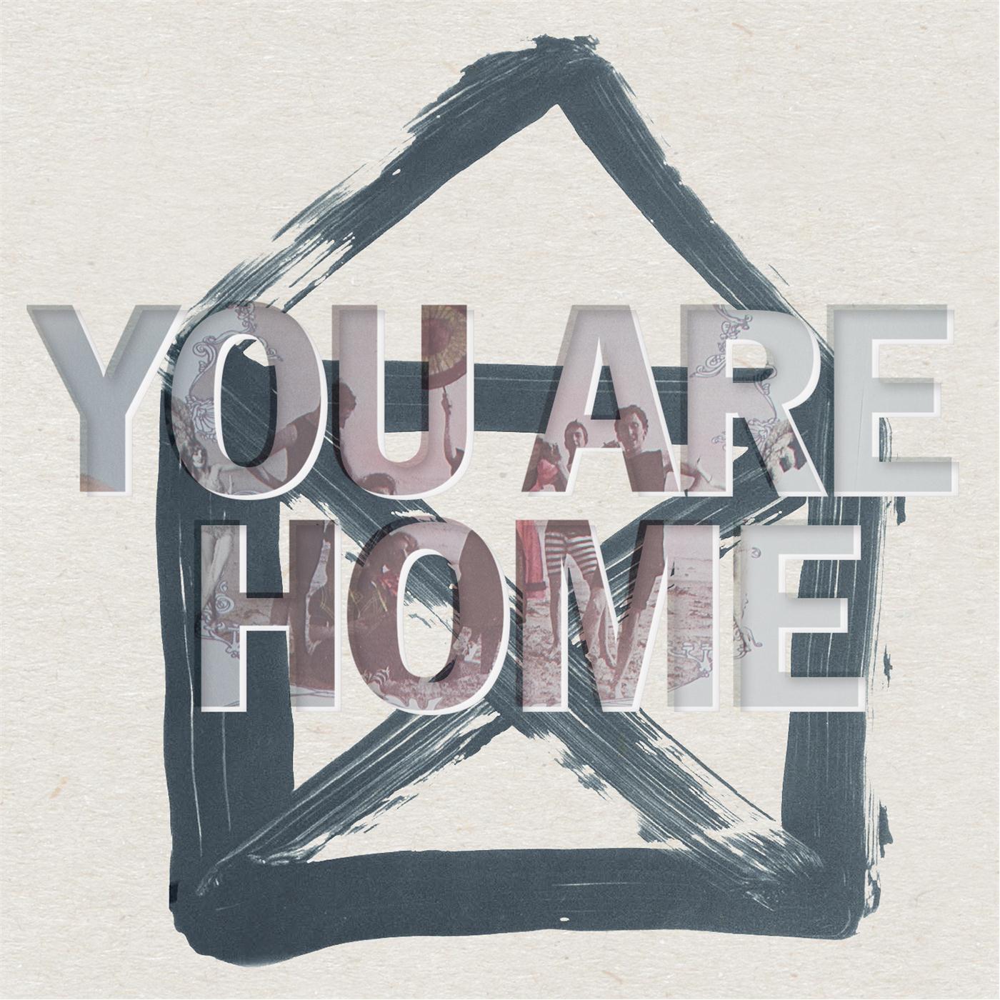 You Are Home