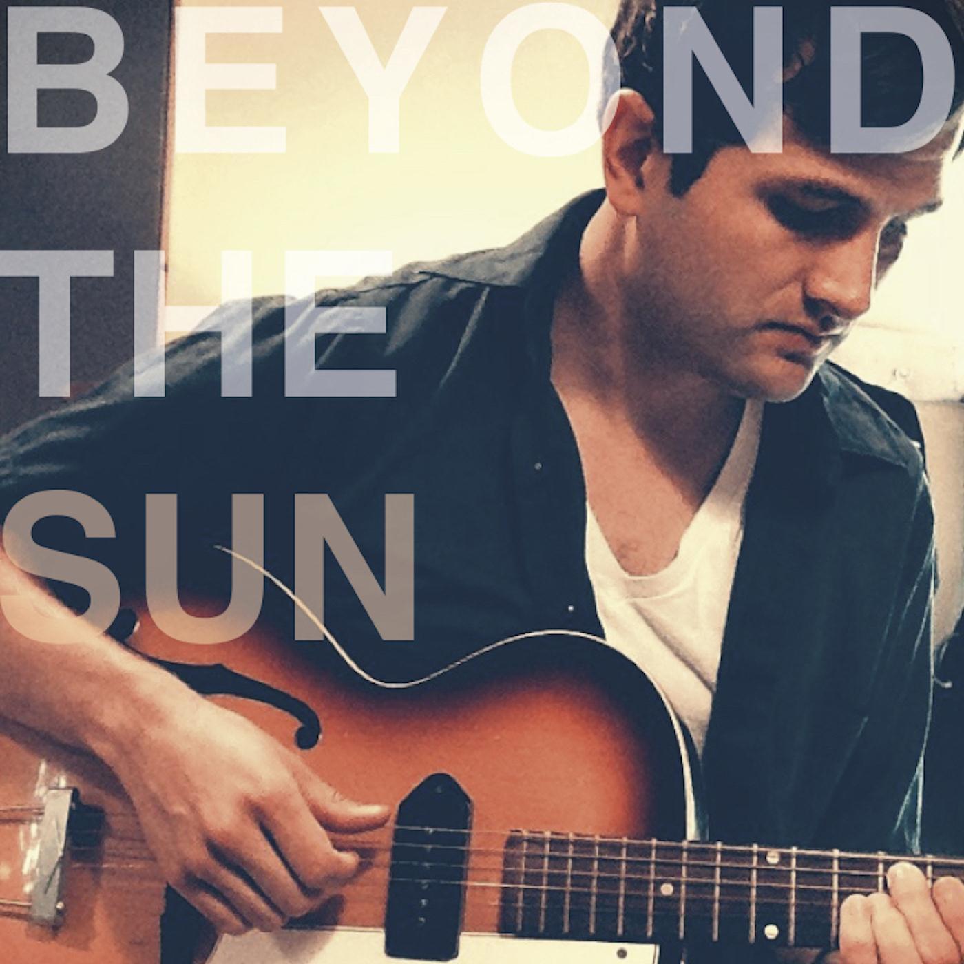 Beyond the Sun