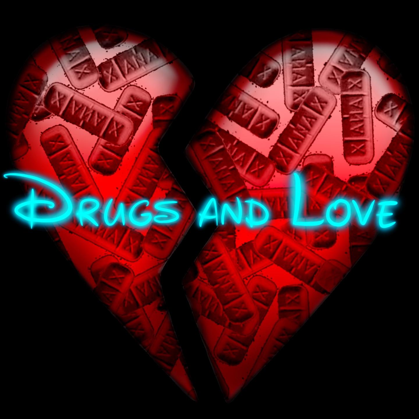 Drugs & love