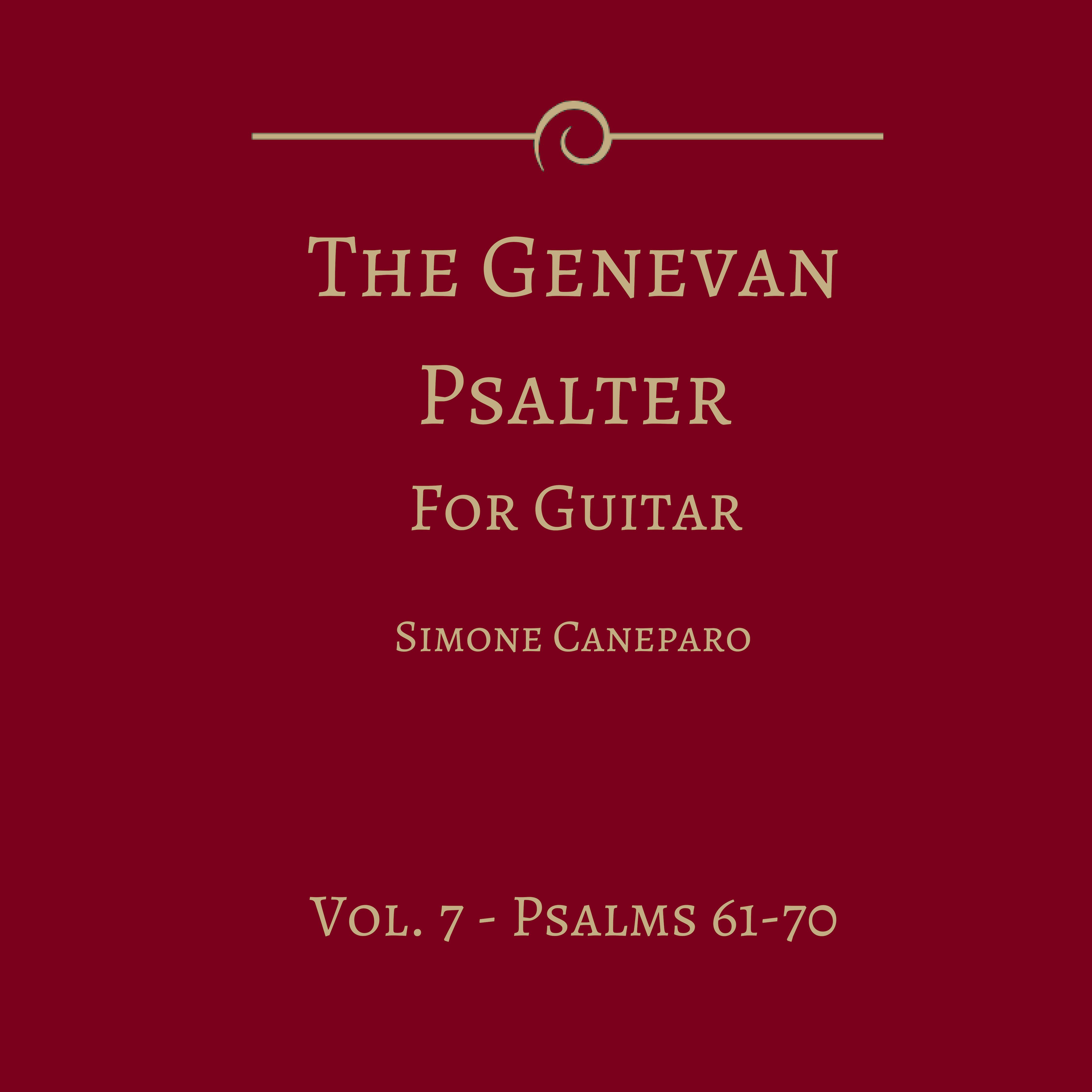 The Genevan Psalter for Guitar Vol. 7 Psalms 61-70