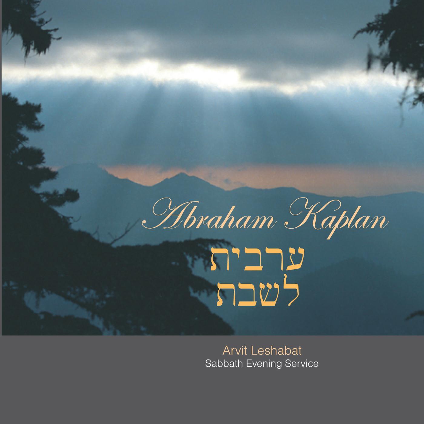 Abraham Kaplan: Arvit Leshabat (Sabbath Evening Service)