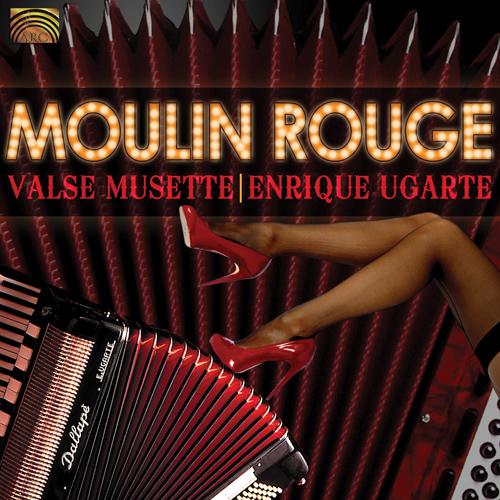 FRANCE Enrique Ugarte:  Moulin Rouge - Valse Musette