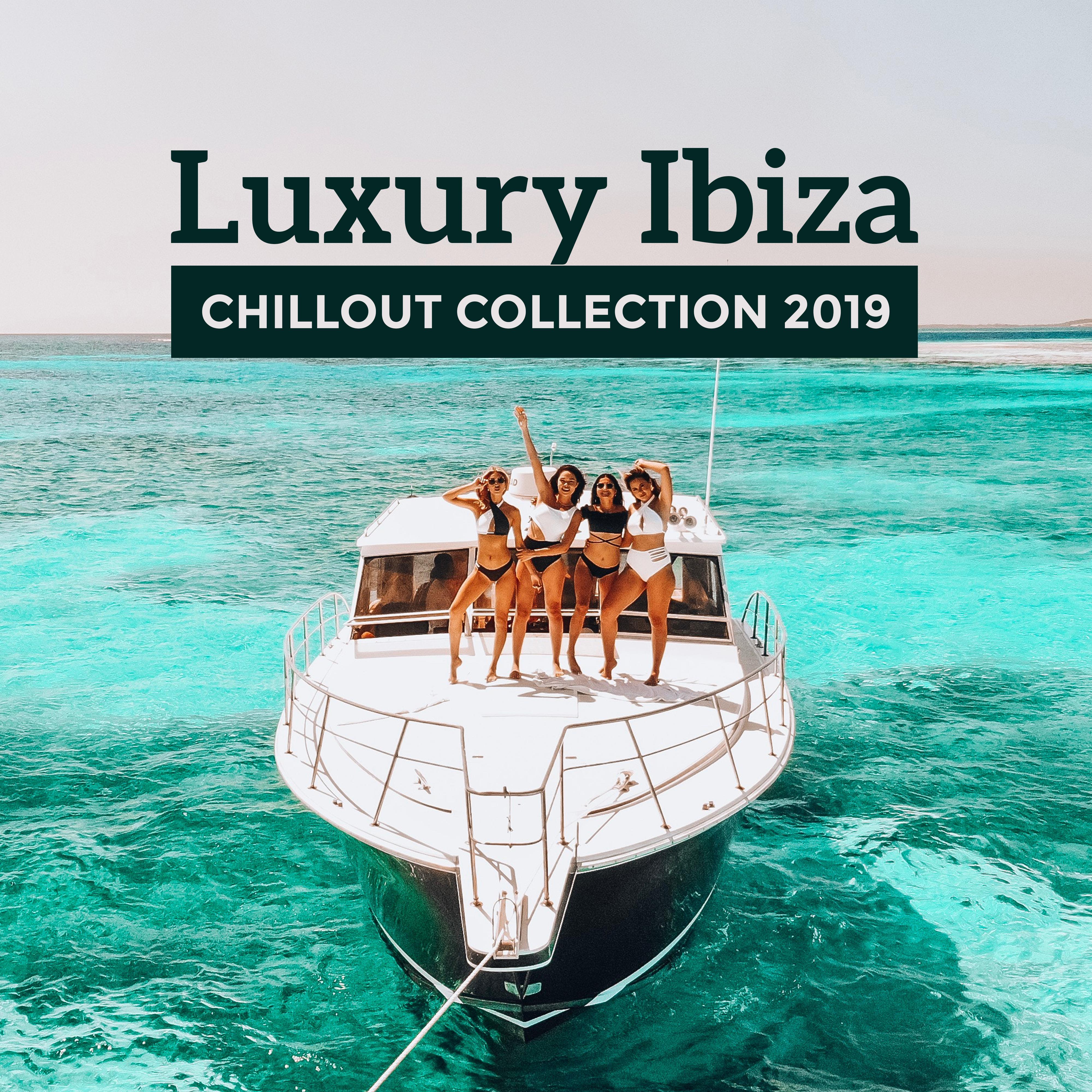 Luxury Ibiza Chillout Collection 2019