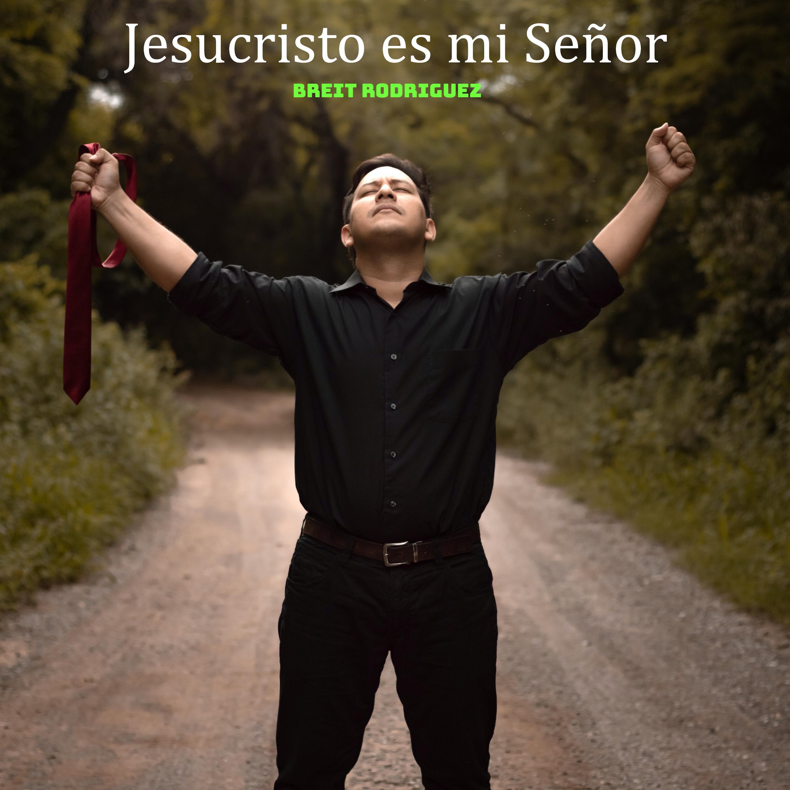 Jesucristo es mi Señor