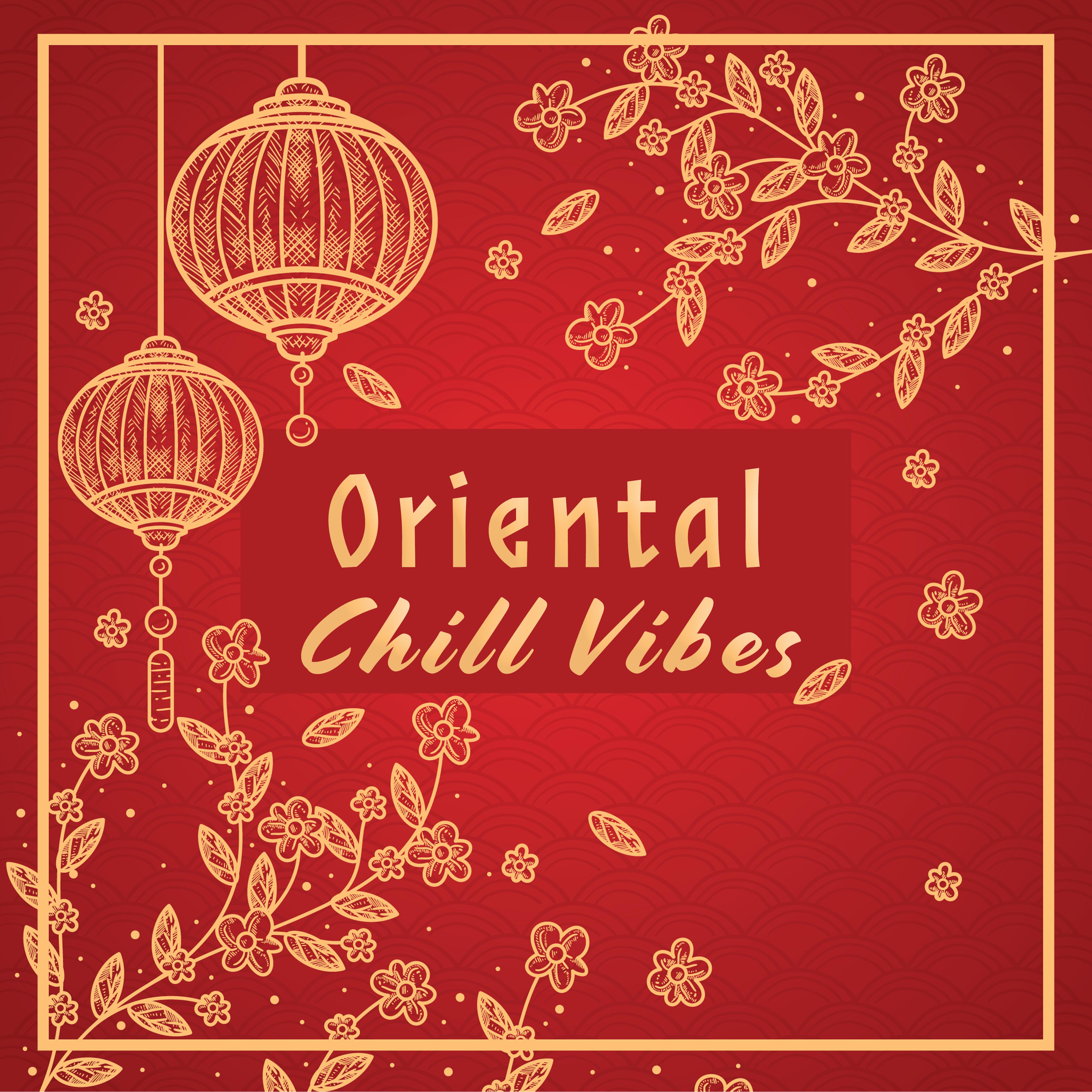 Oriental Chill Vibes – Deep Meditation, Oriental Sounds, Buddha Music, Yoga Music, Zen, Chill Out 2019
