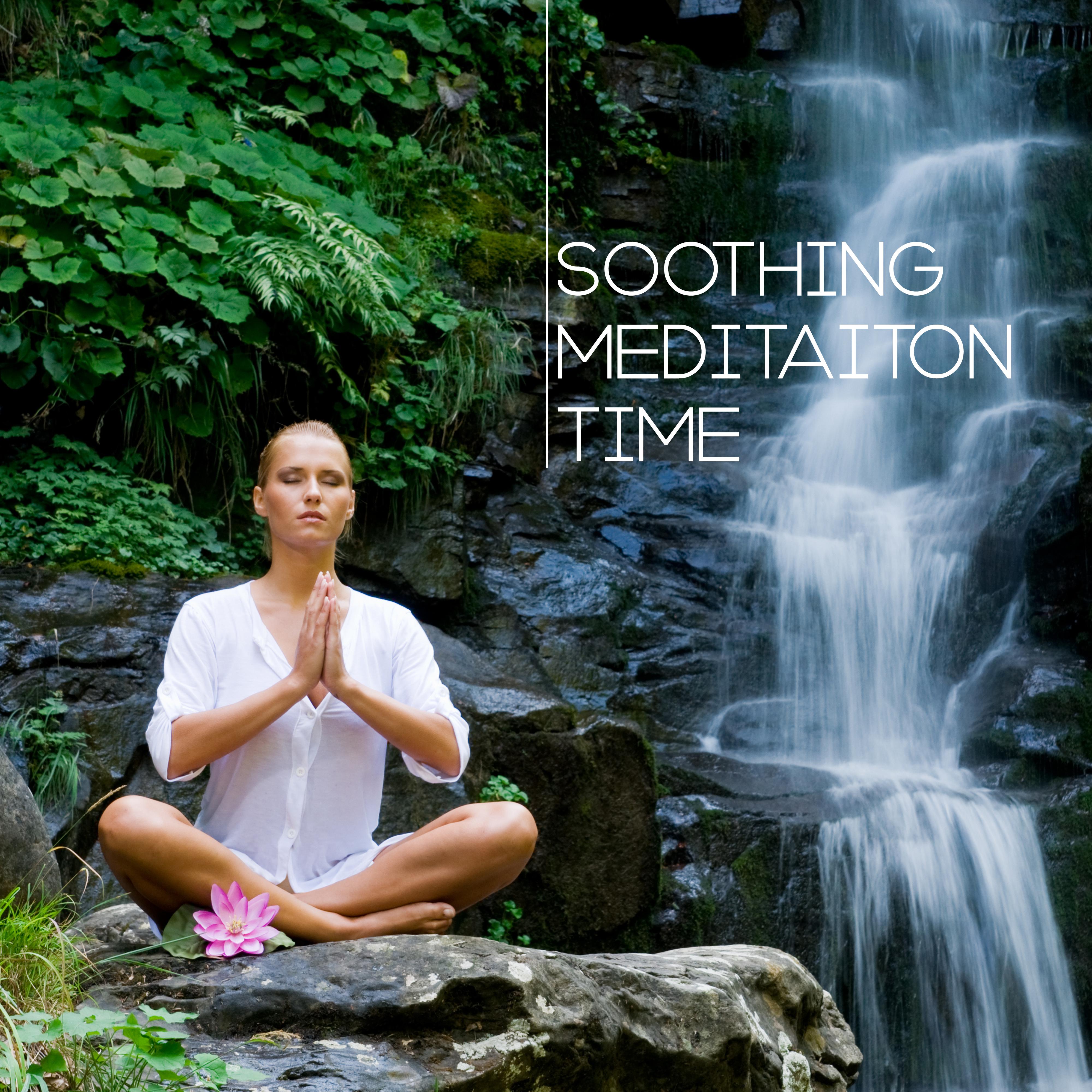 Soothing Meditaiton Time: Compilation of 2019 New Age Music for Deep Yoga & Calming Down, Relaxation Sounds, Inner Energy Increase, De-stress