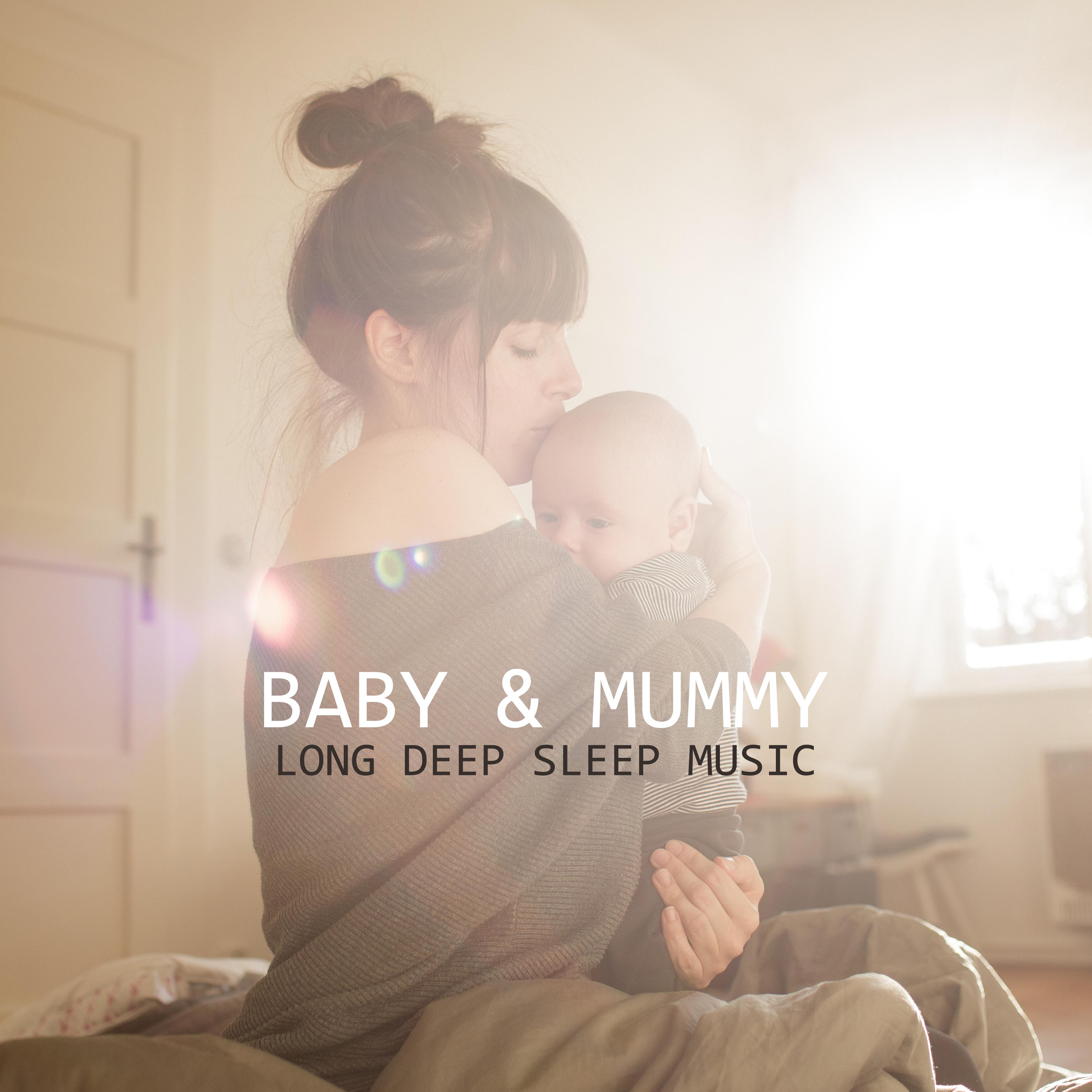 Baby & Mummy Long Deep Sleep Music