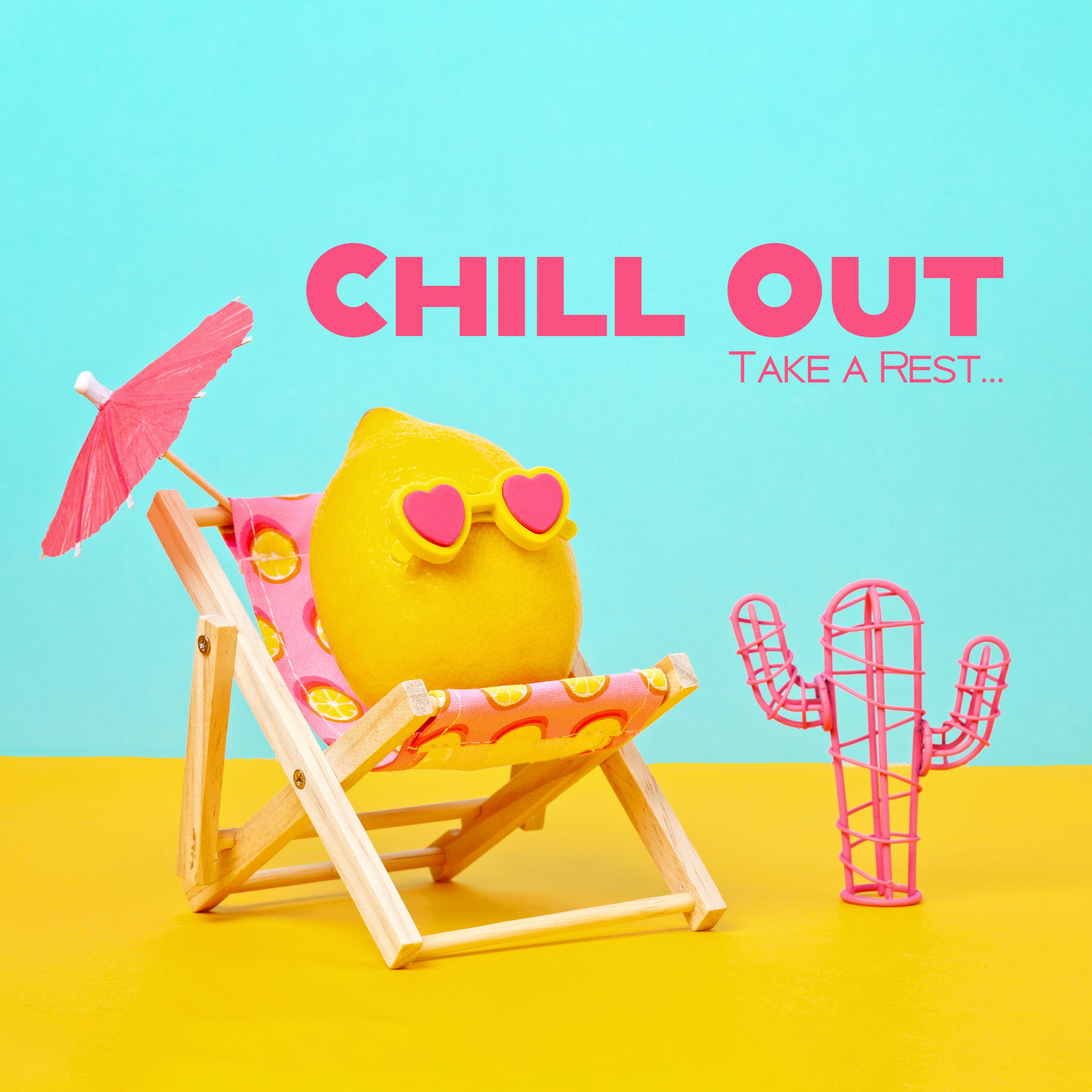 Chill Out, Take a Rest… - 2019 Most Relaxing Chillout Music Vibes, Tropical Relax Beats & Deep Melodies, Lounge Songs, Calming Down, Stress Relief