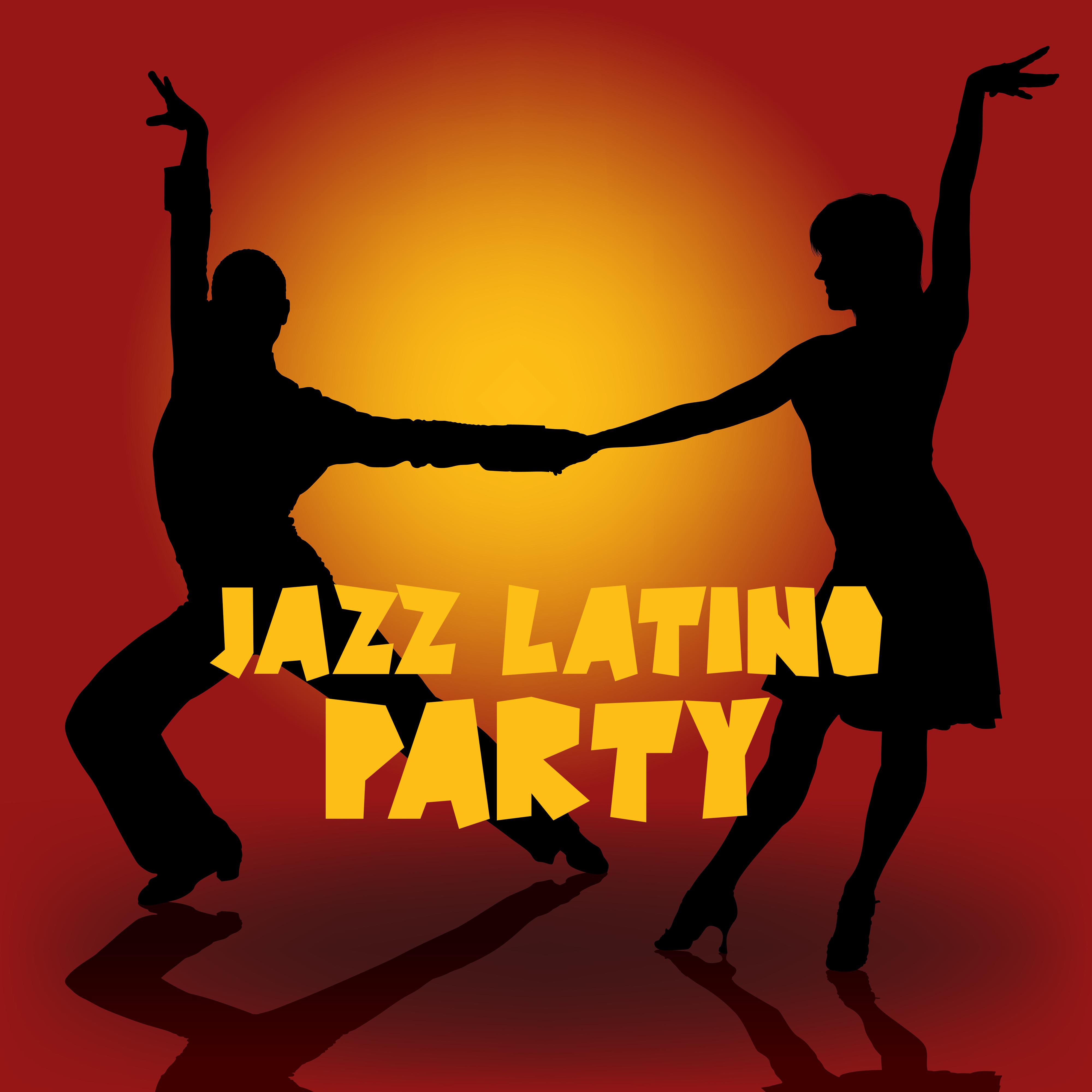 Jazz Latino Party: 2019 Smooth Jazz **** Music, Evening Dance Party Songs, Sensual Salsa Melodies, Piano, Guitar & Sax Good Vibrations