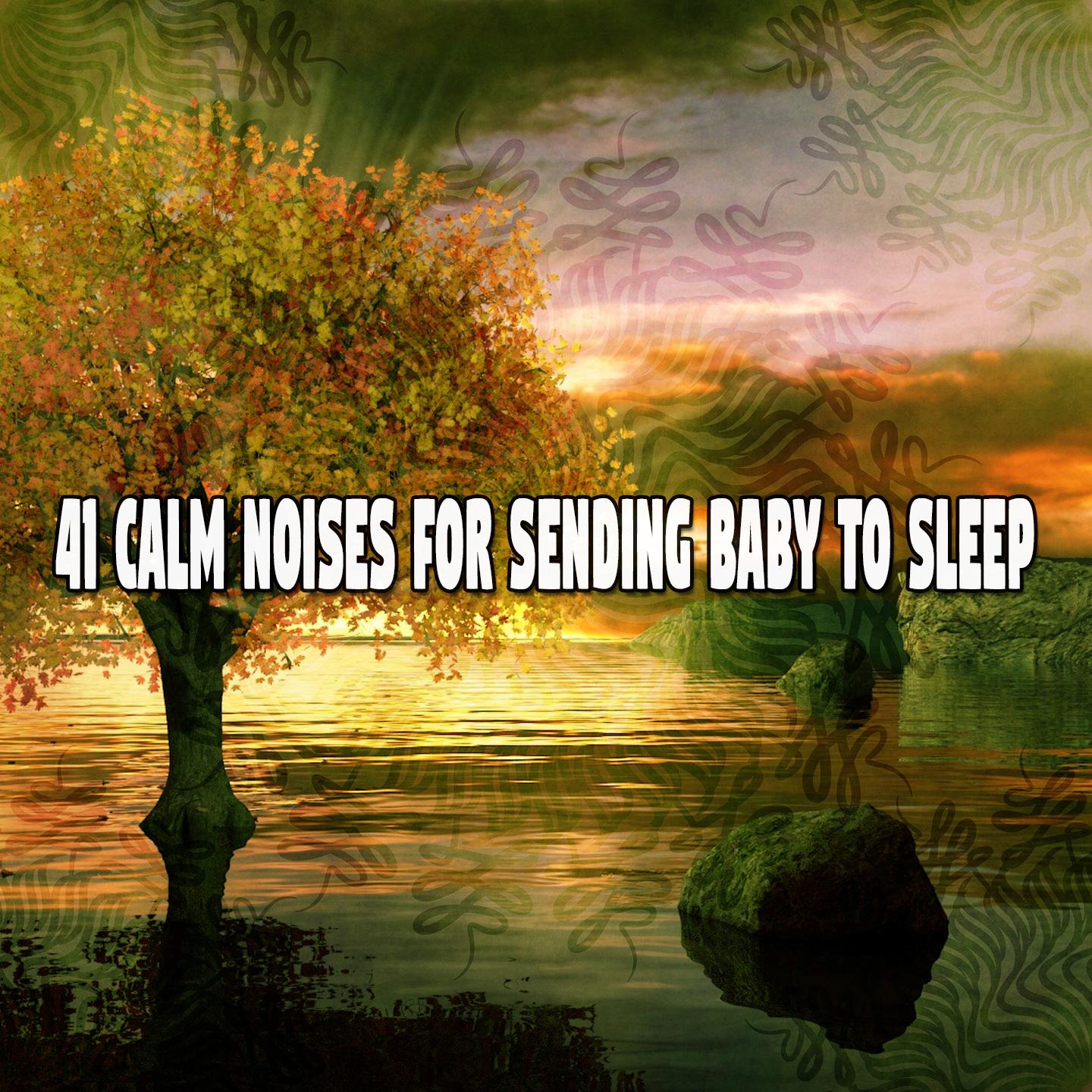 41 Calm Noises for Sending Baby to Sleep