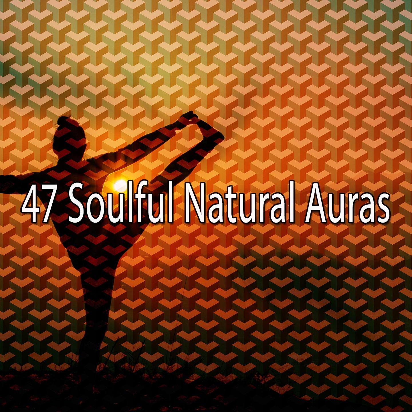 47 Soulful Natural Auras