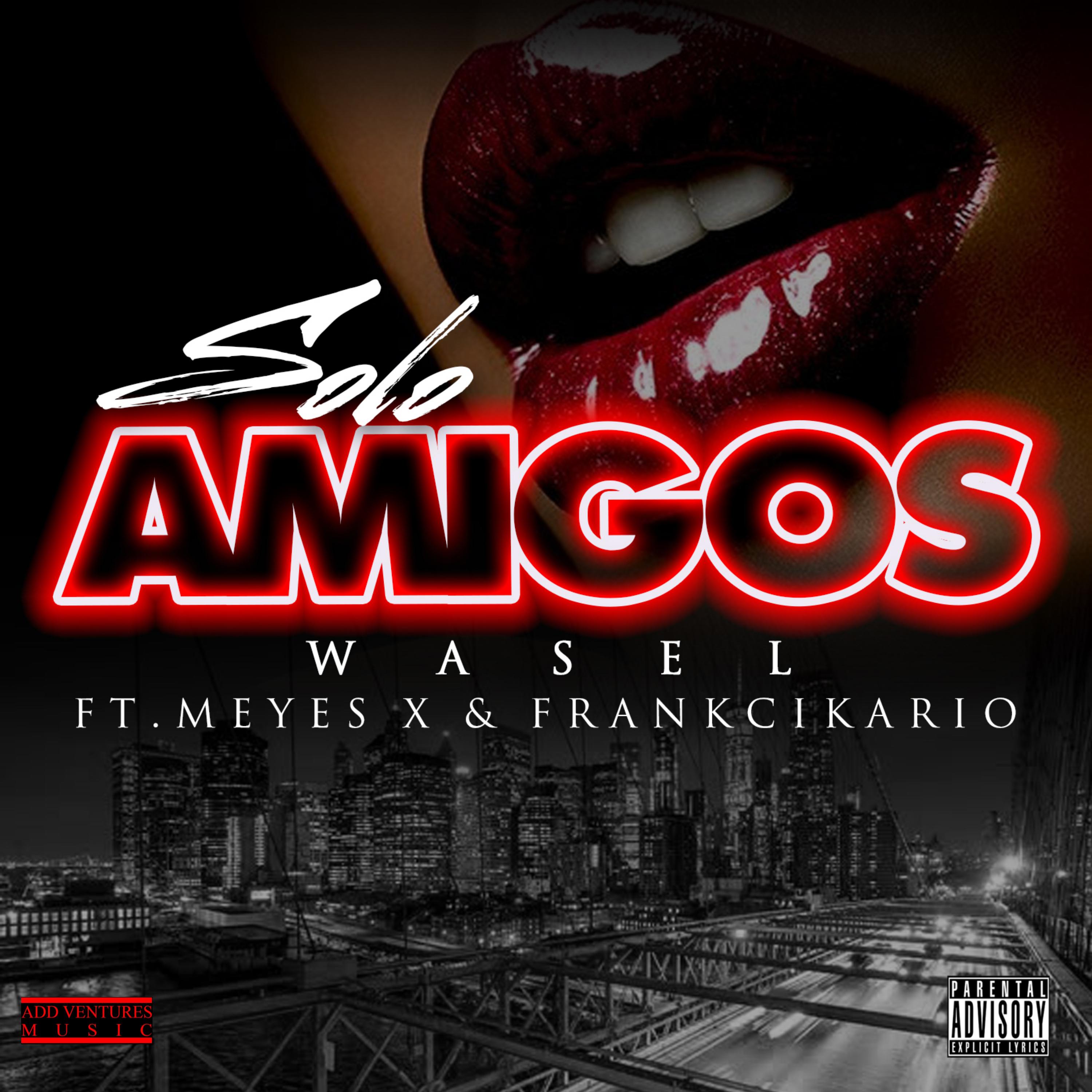 Solo Amigos (feat. Meyes & Frankcikario)