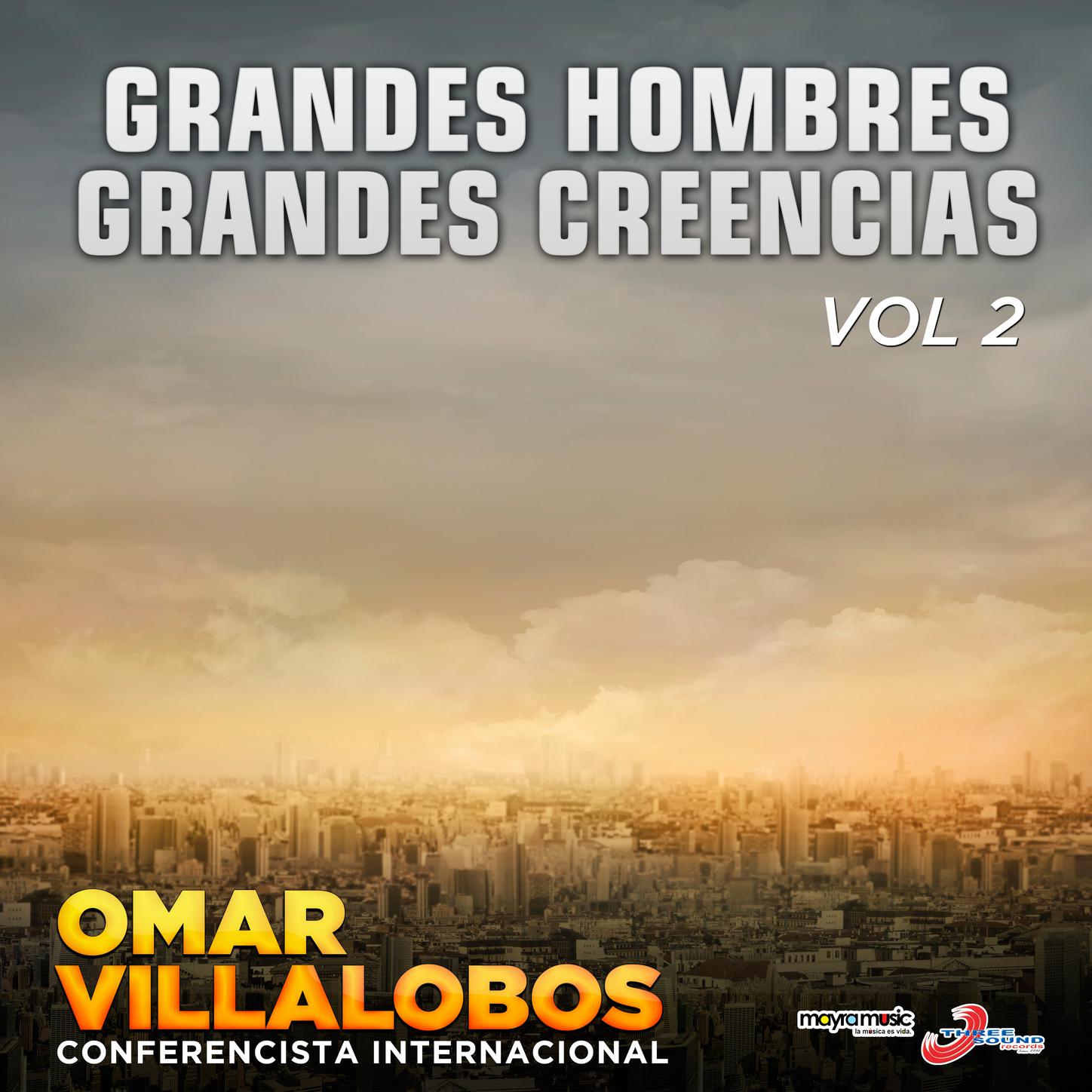 Grandes Hombres, Grandes Creencias Vol. 2