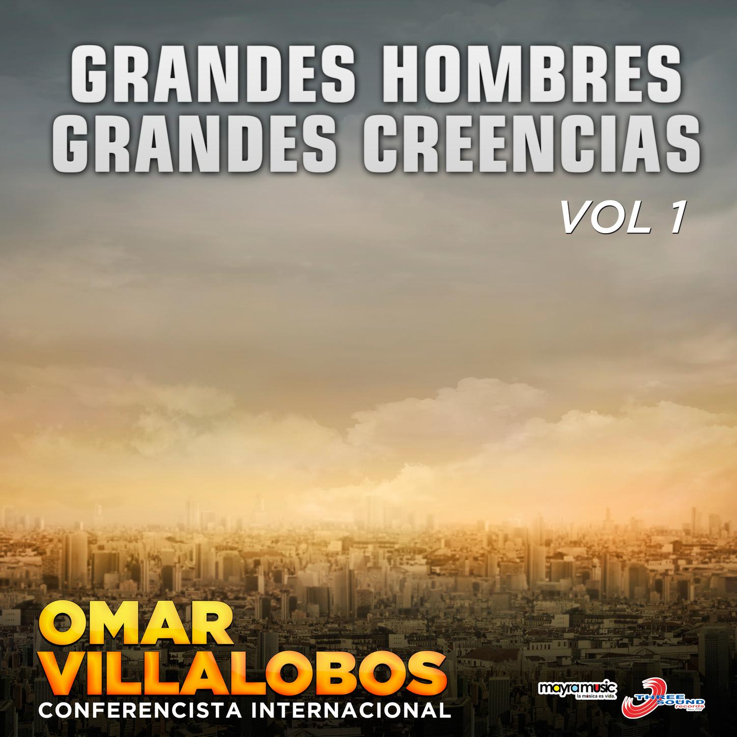 Grandes Hombres, Grandes Creencias Vol. 1